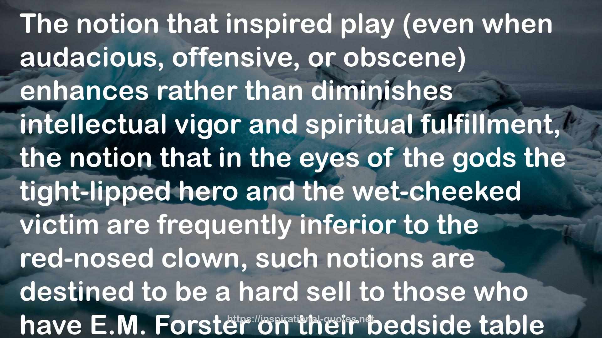 E.M. Forster  QUOTES