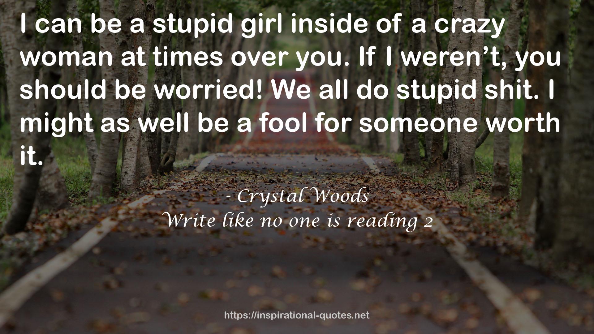 a stupid girl  QUOTES