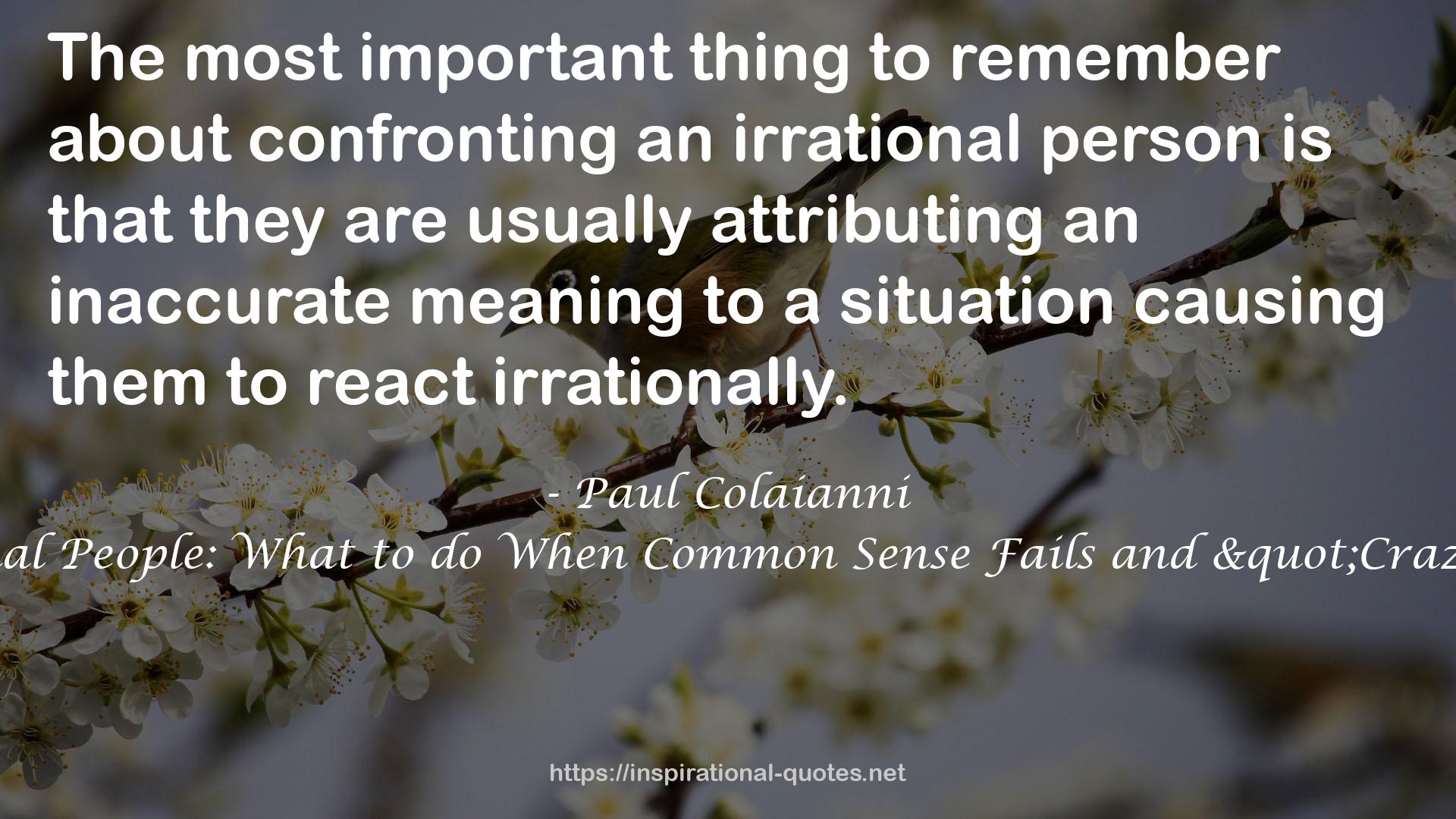 an irrational person  QUOTES