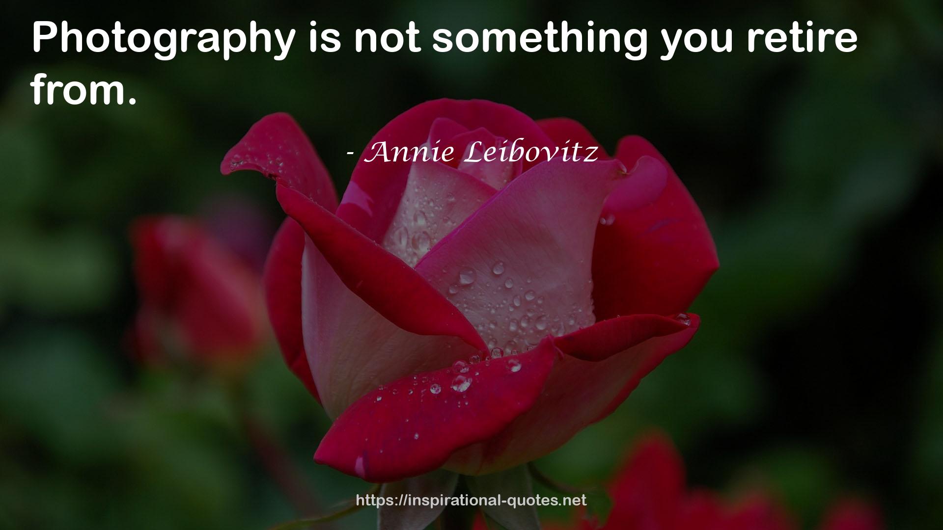 Annie Leibovitz QUOTES