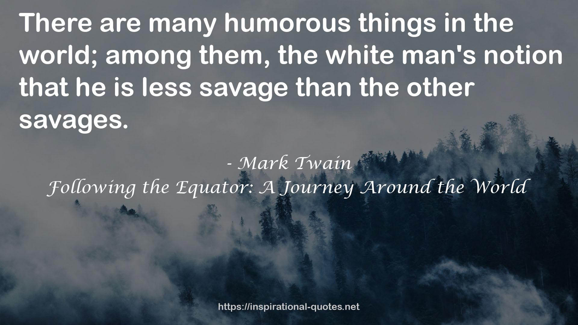 many humorous things  QUOTES