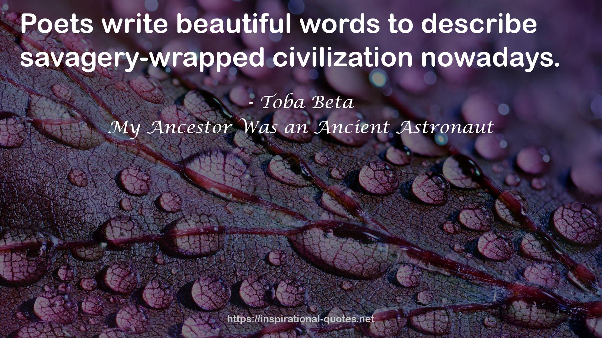 savagery-wrapped civilization  QUOTES