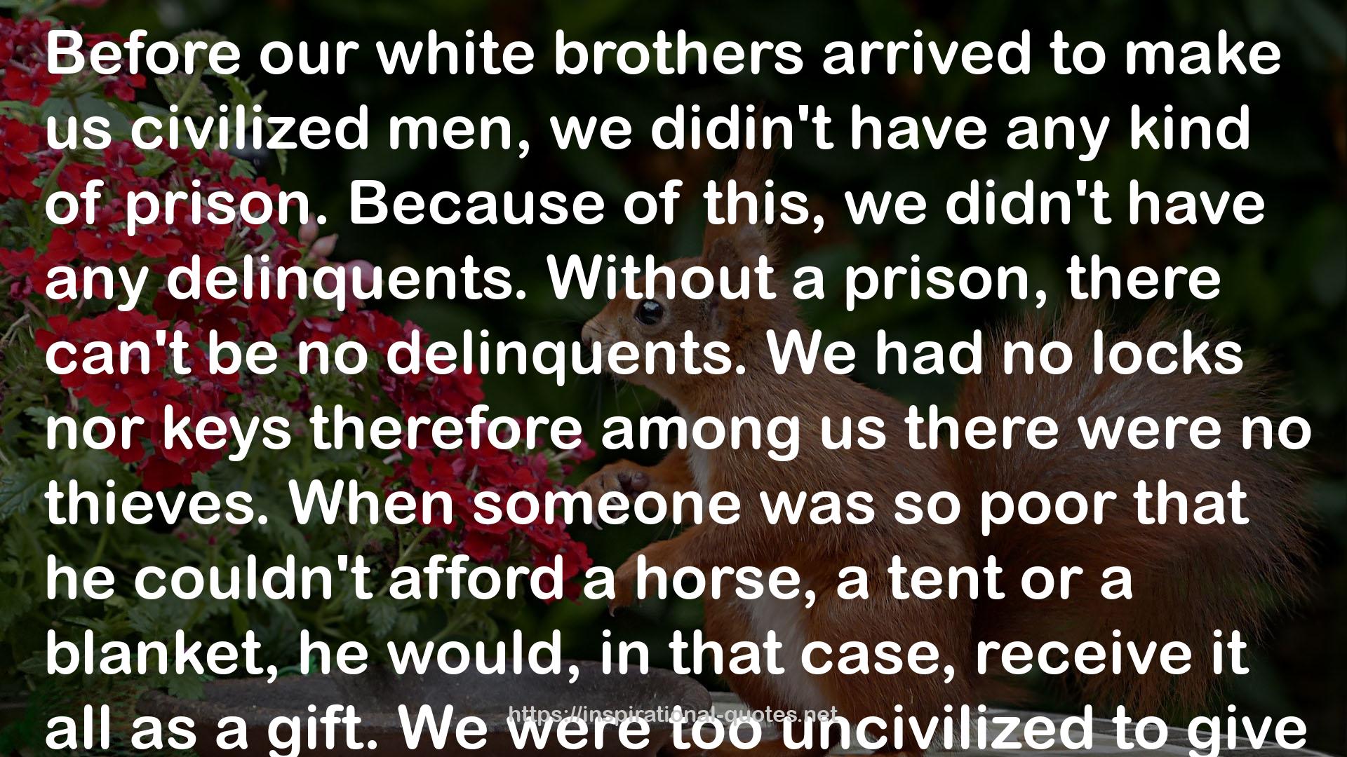 our white brothers  QUOTES