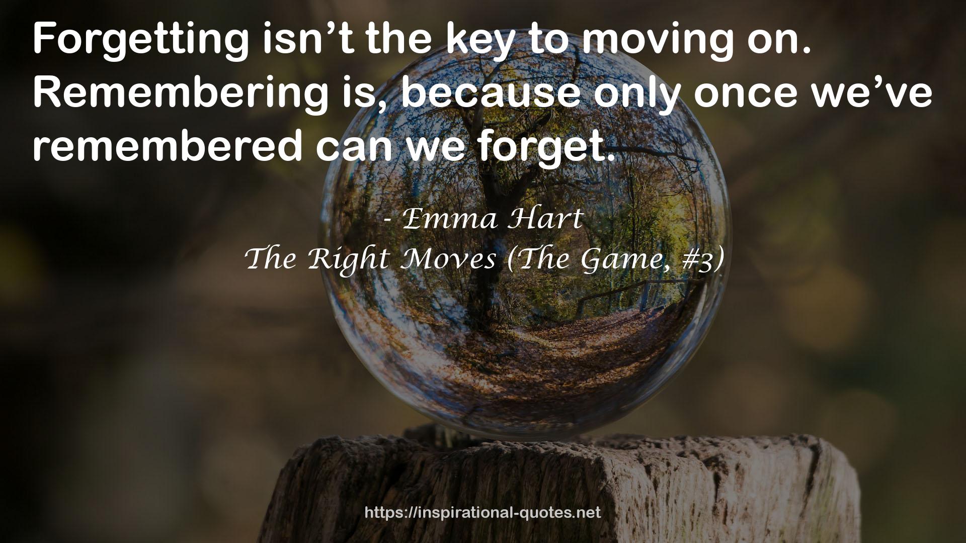 The Right Moves (The Game, #3) QUOTES