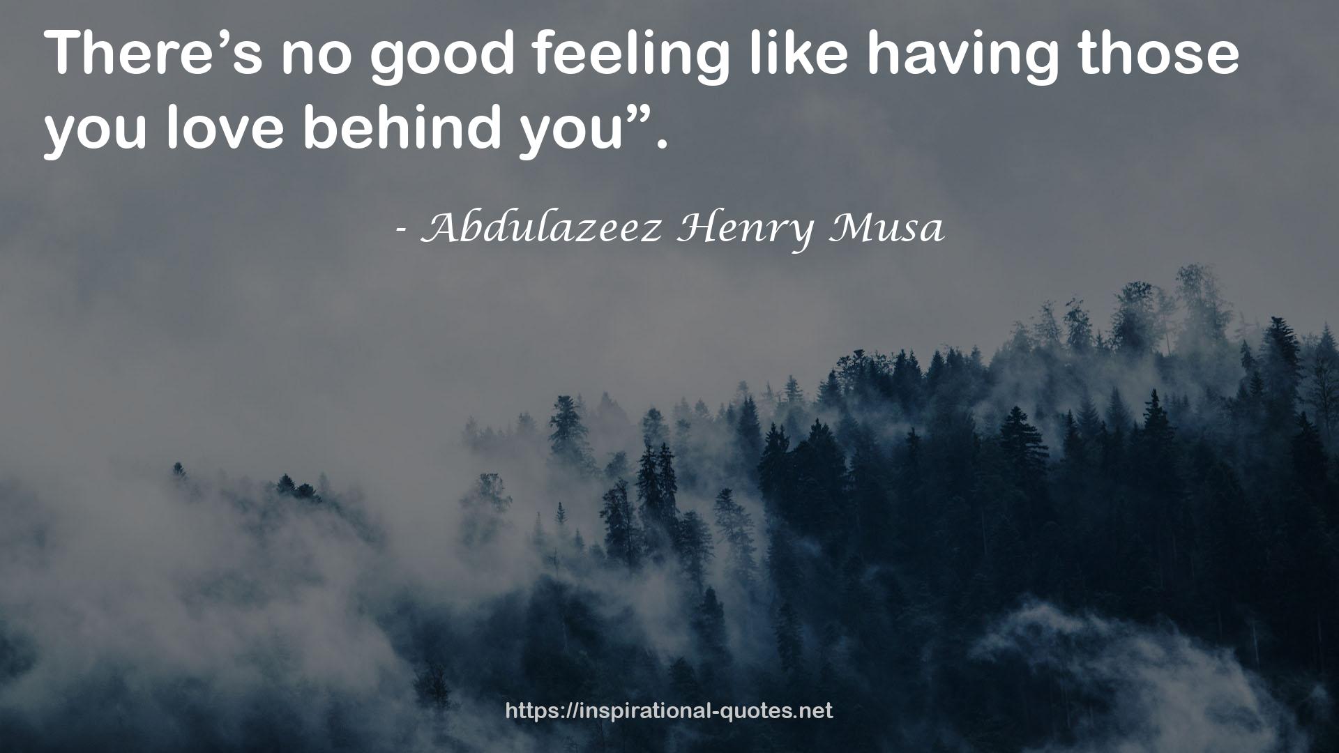 Abdulazeez Henry Musa QUOTES