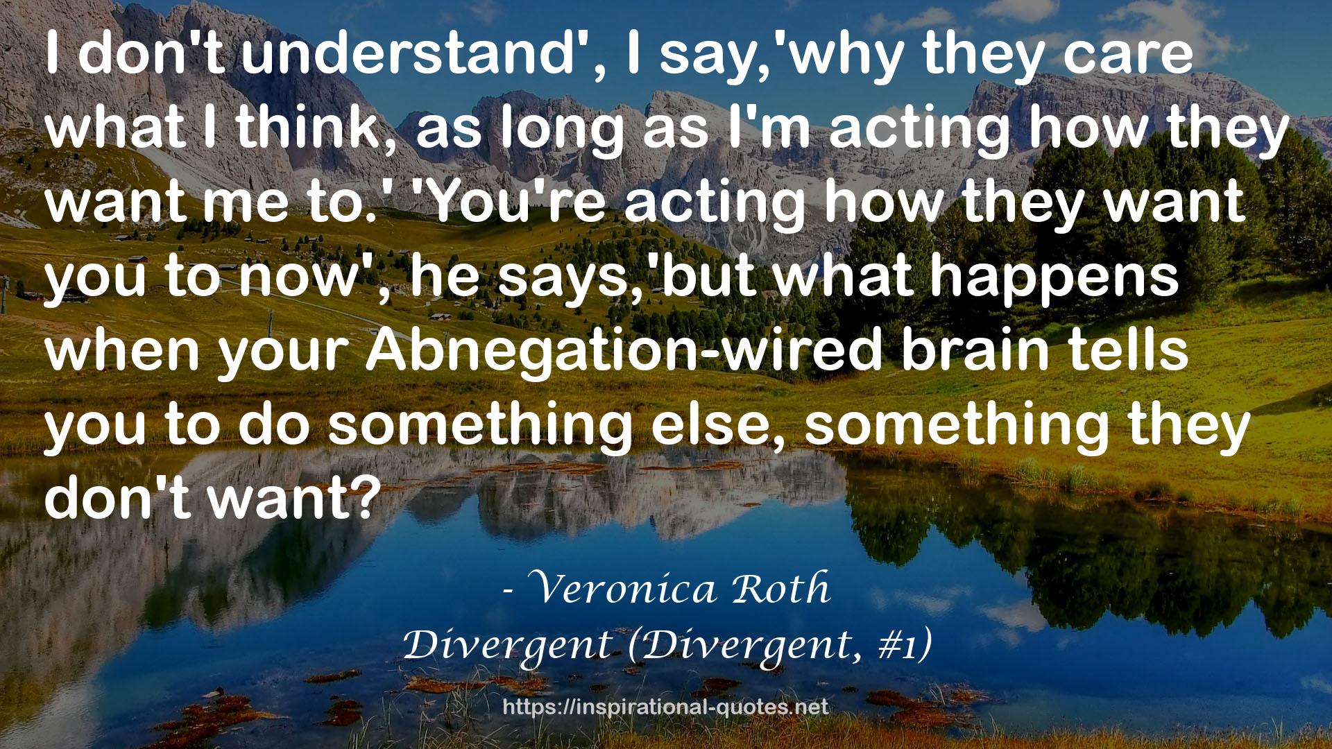 your Abnegation-wired brain  QUOTES