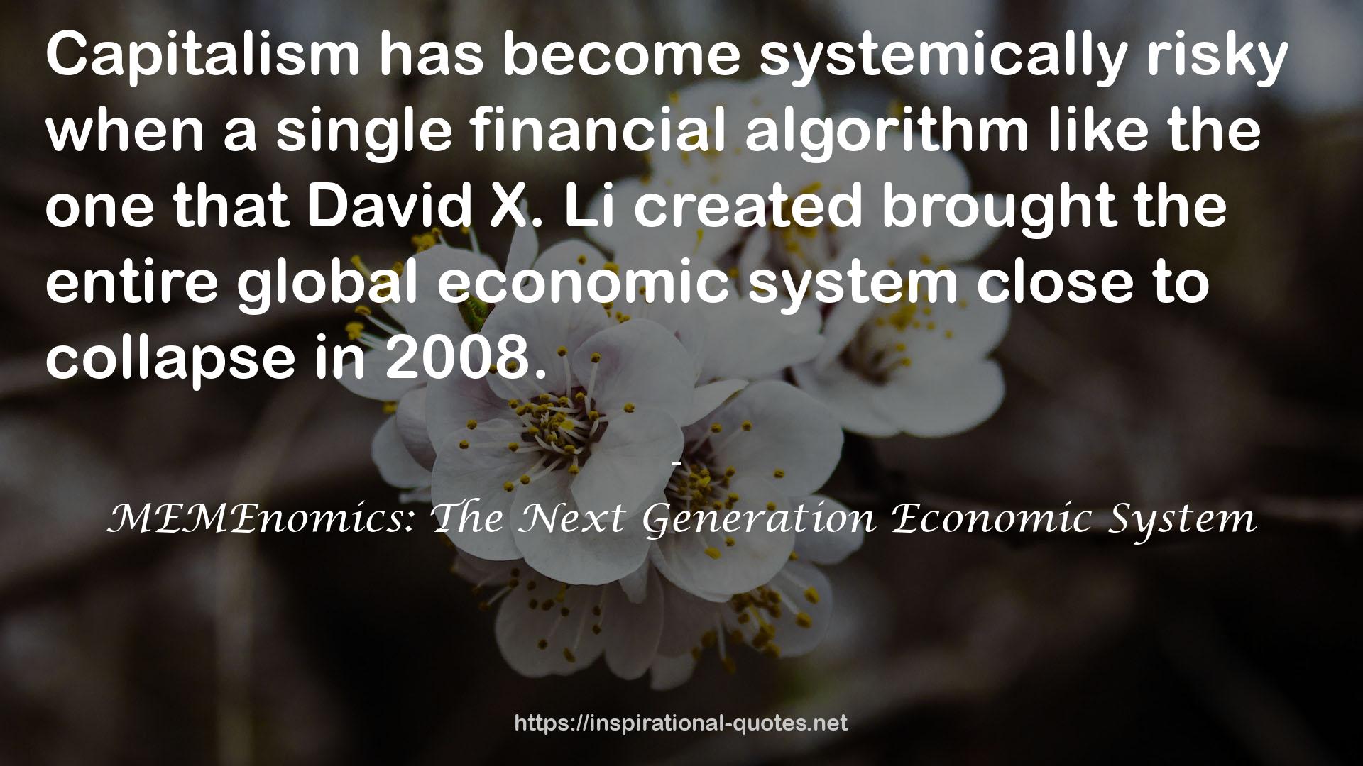 the entire global economic system  QUOTES