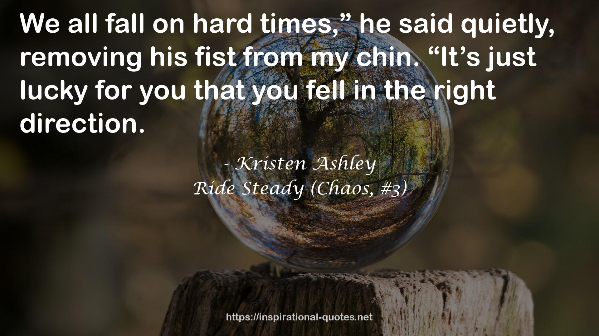Ride Steady (Chaos, #3) QUOTES