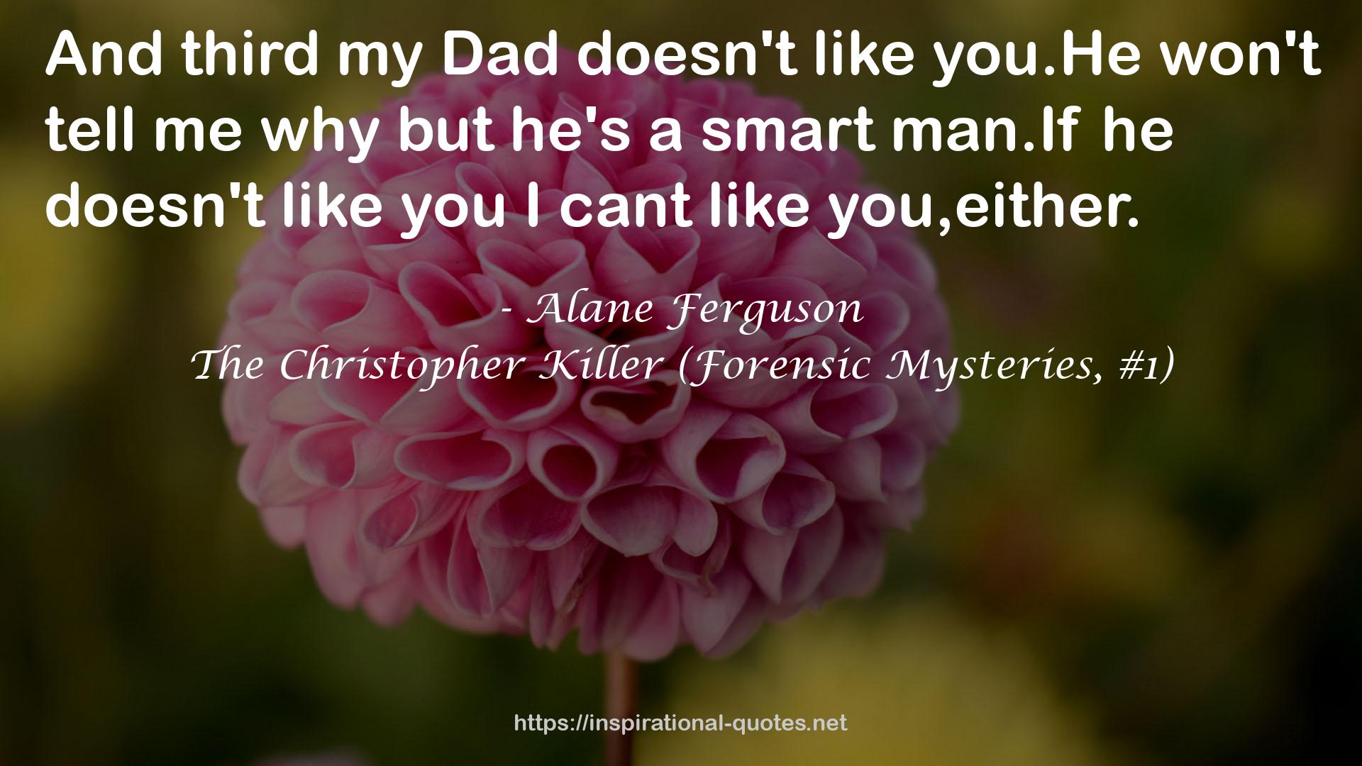 The Christopher Killer (Forensic Mysteries, #1) QUOTES