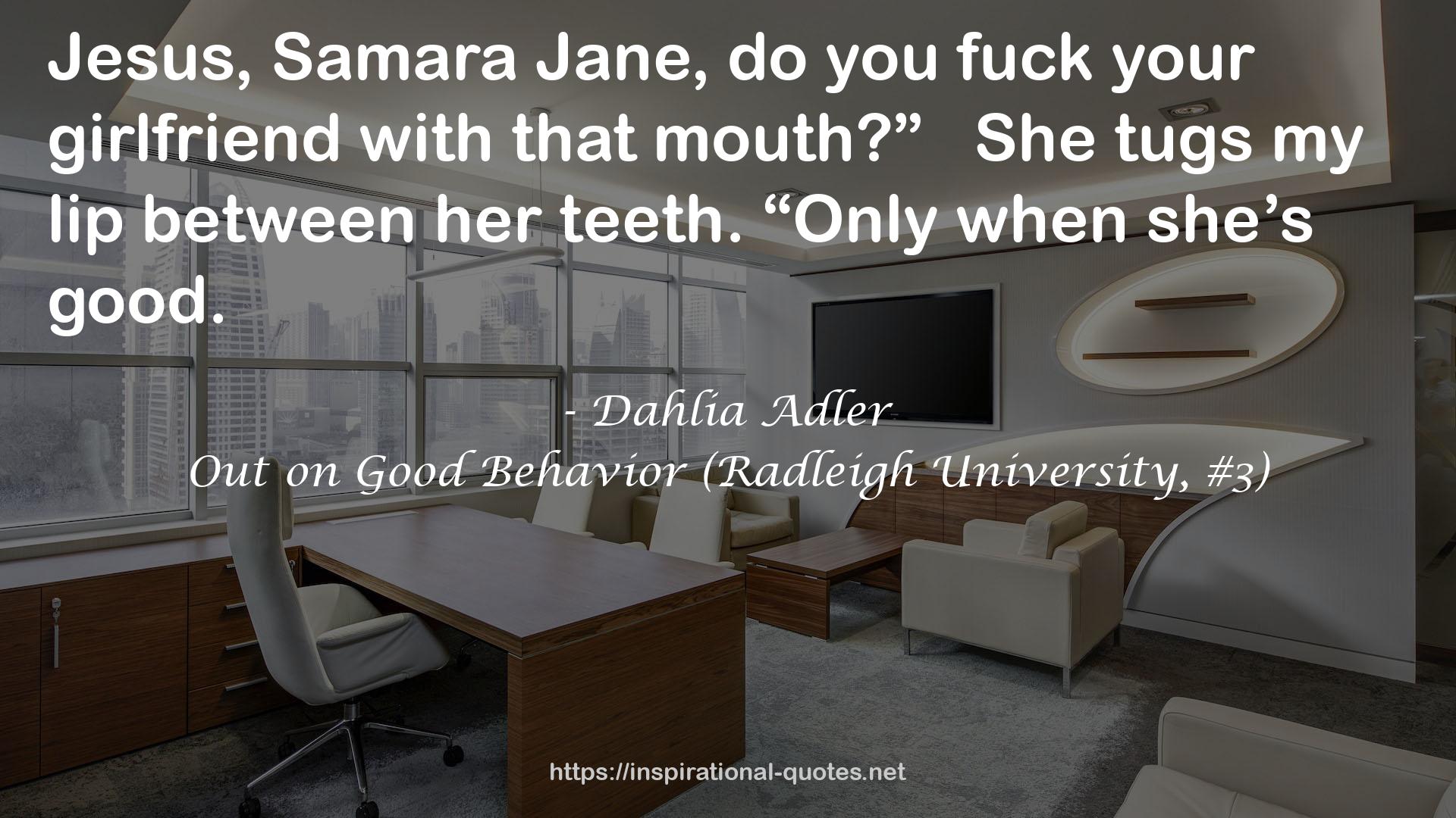 Out on Good Behavior (Radleigh University, #3) QUOTES