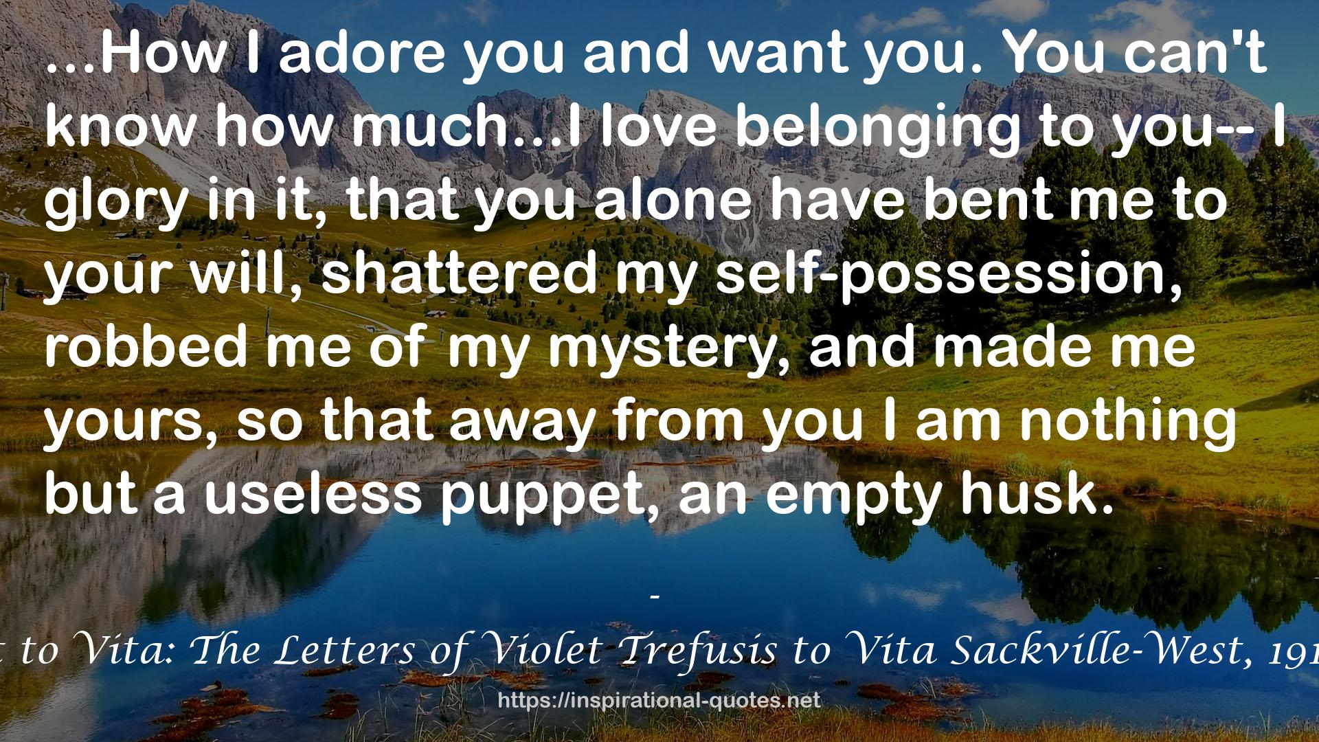 Violet to Vita: The Letters of Violet Trefusis to Vita Sackville-West, 1910-1921 QUOTES