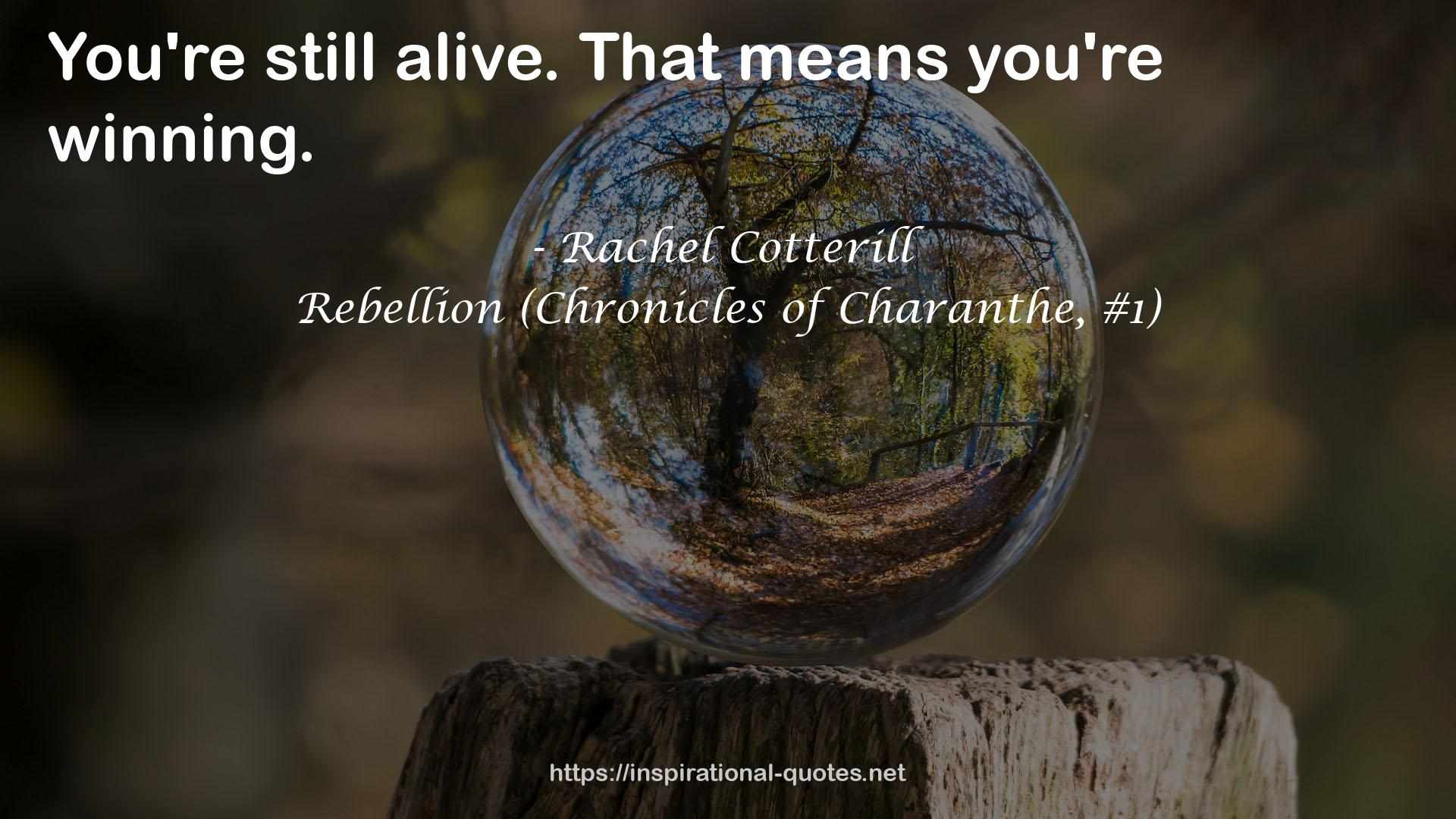 Rebellion (Chronicles of Charanthe, #1) QUOTES