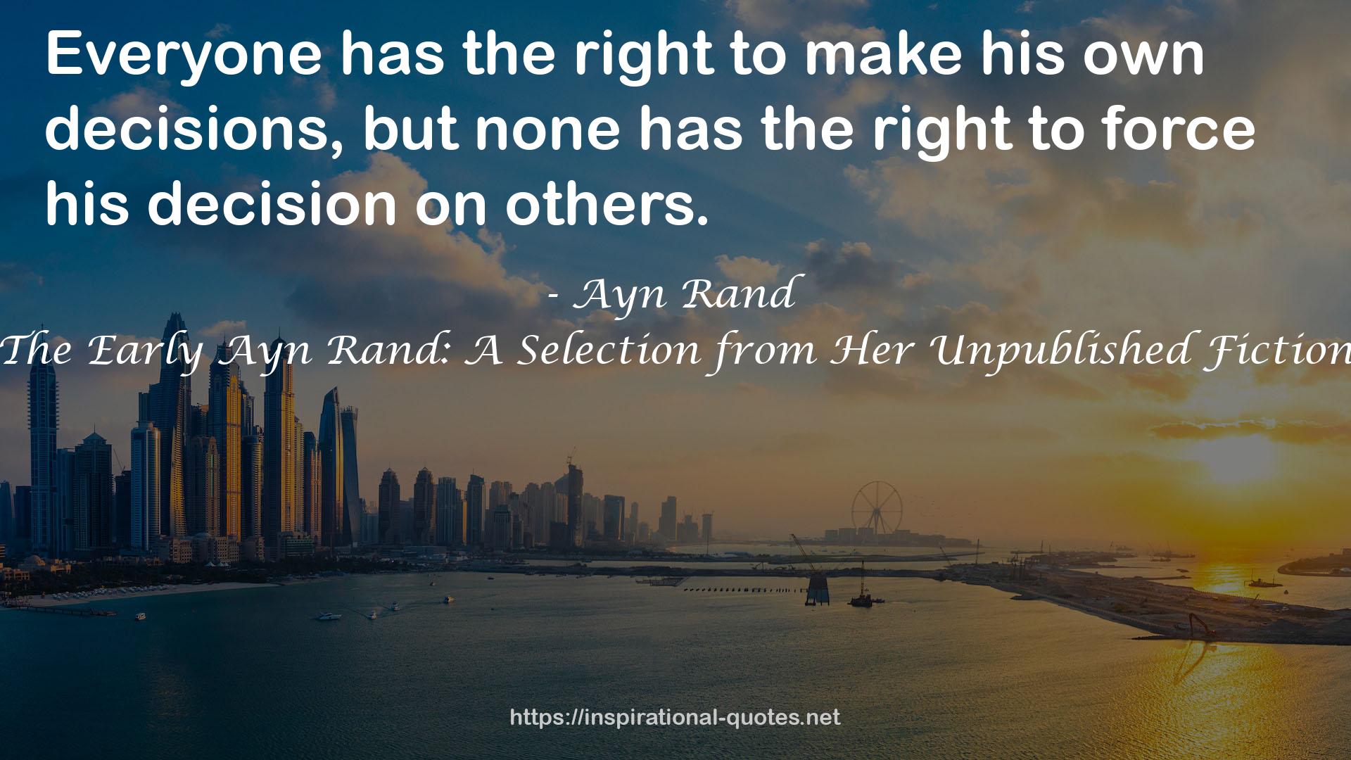 The Early Ayn Rand: A Selection from Her Unpublished Fiction QUOTES