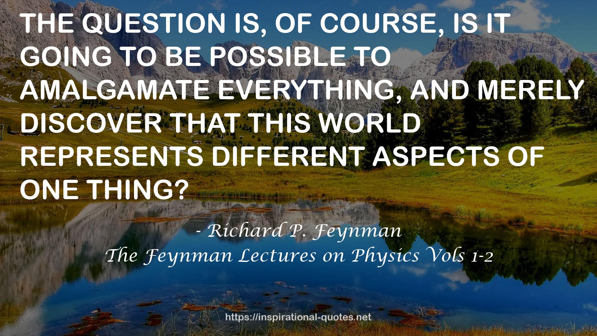 The Feynman Lectures on Physics Vols 1-2 QUOTES