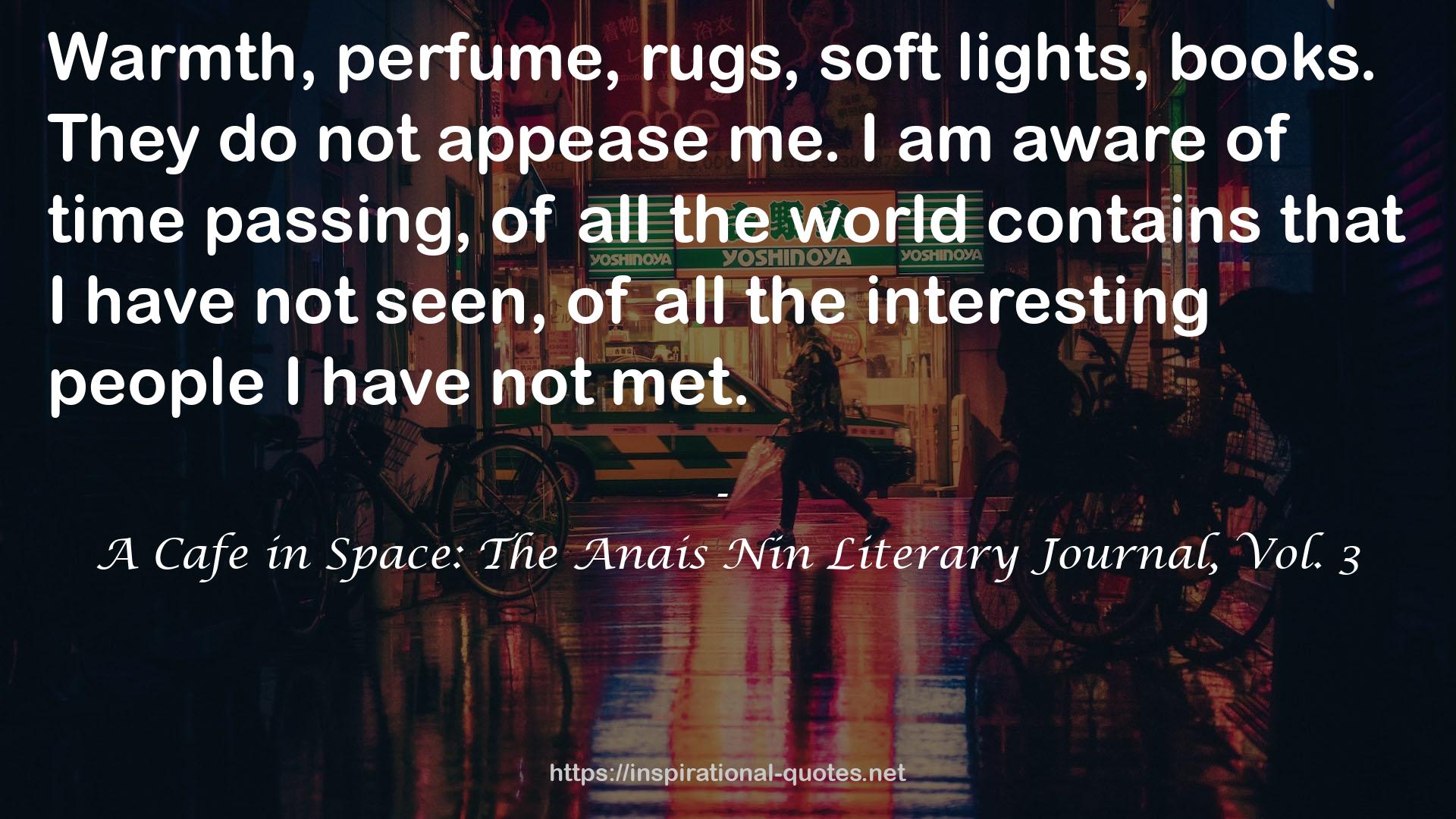 A Cafe in Space: The Anais Nin Literary Journal, Vol. 3 QUOTES