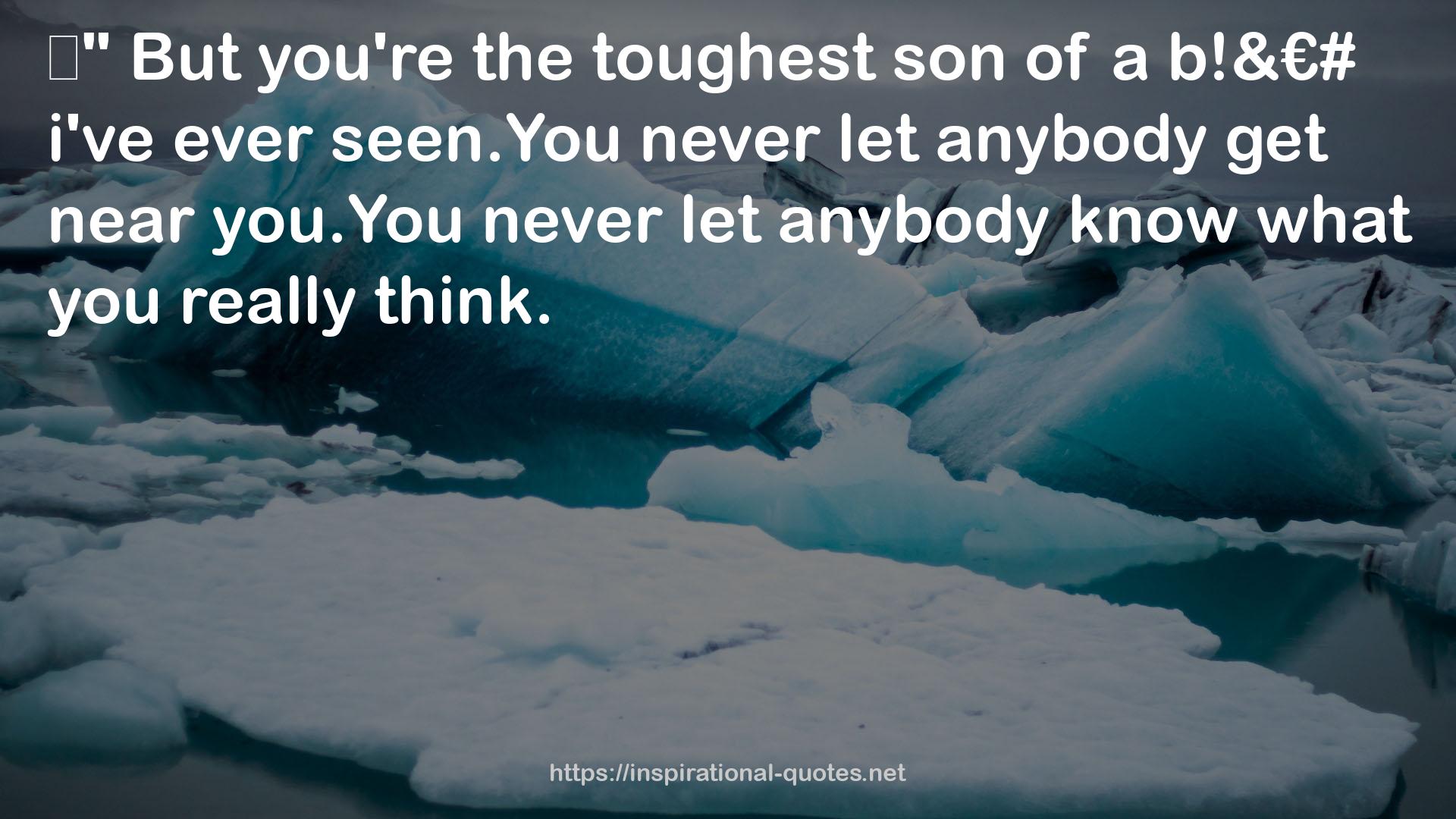 the toughest son  QUOTES