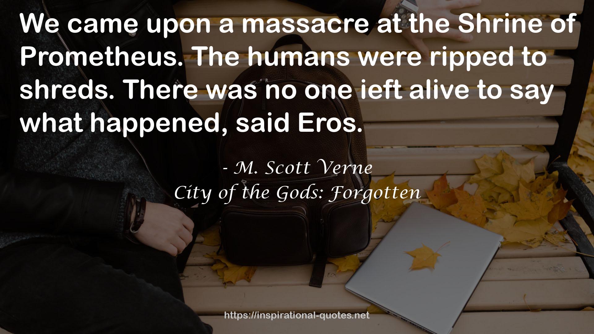 City of the Gods: Forgotten QUOTES