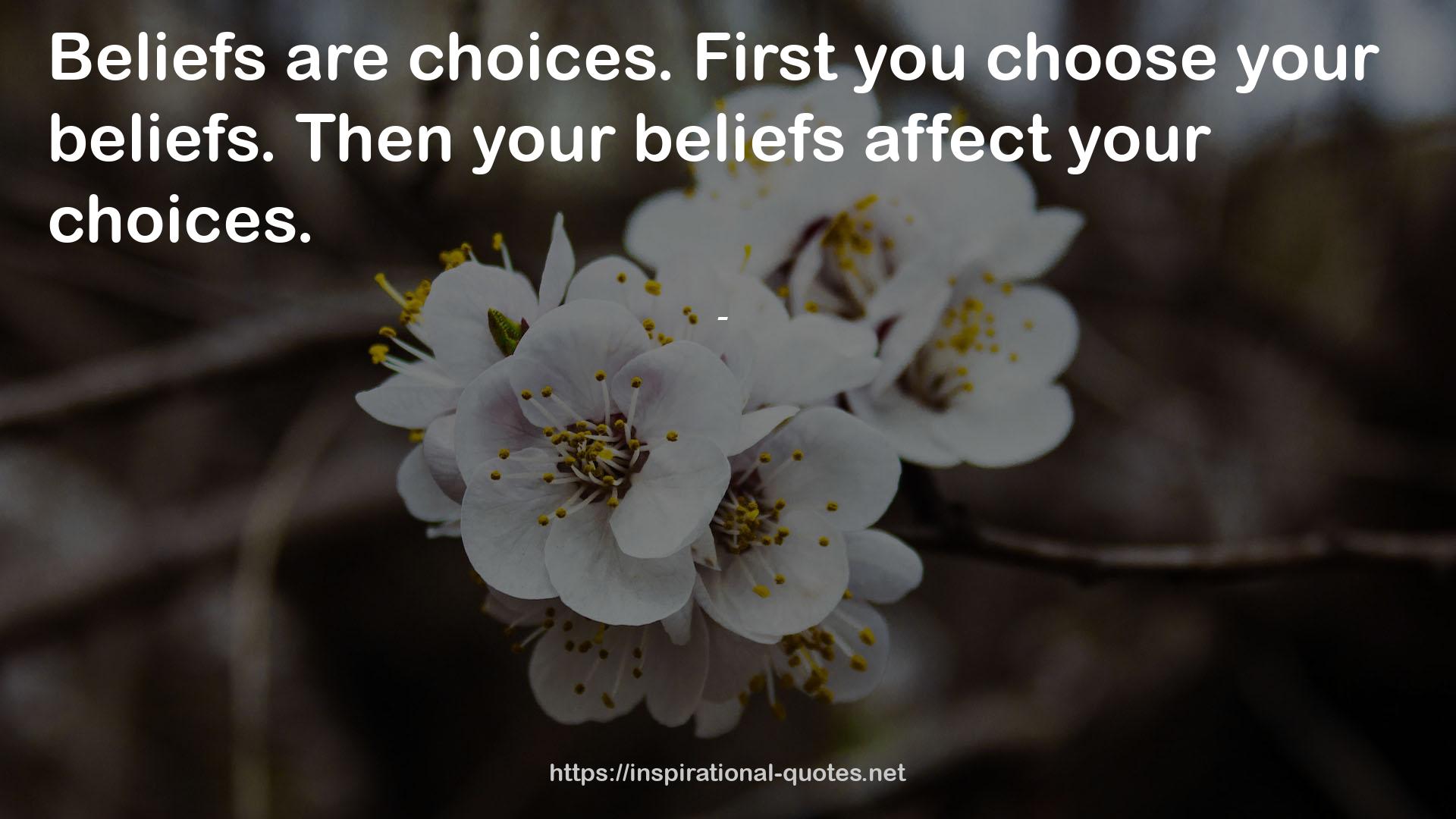 your beliefs  QUOTES