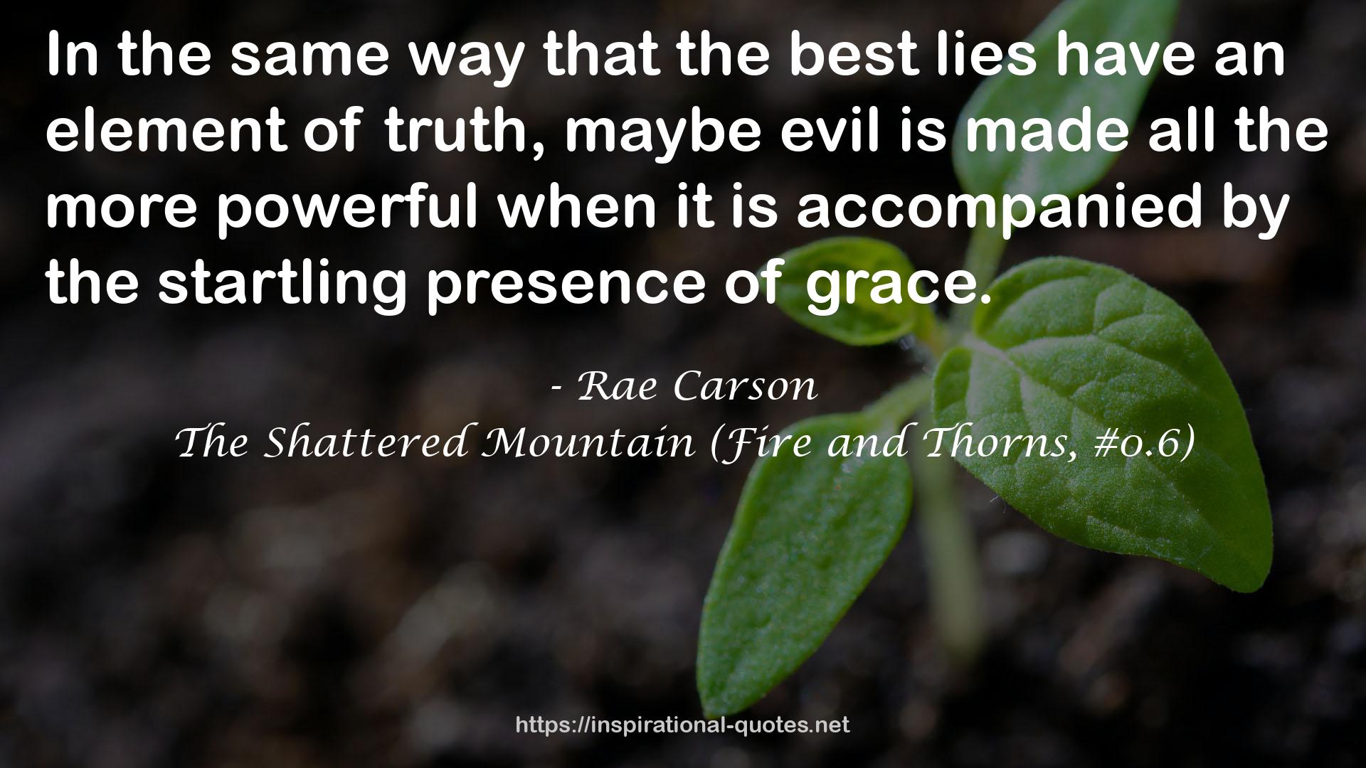 The Shattered Mountain (Fire and Thorns, #0.6) QUOTES