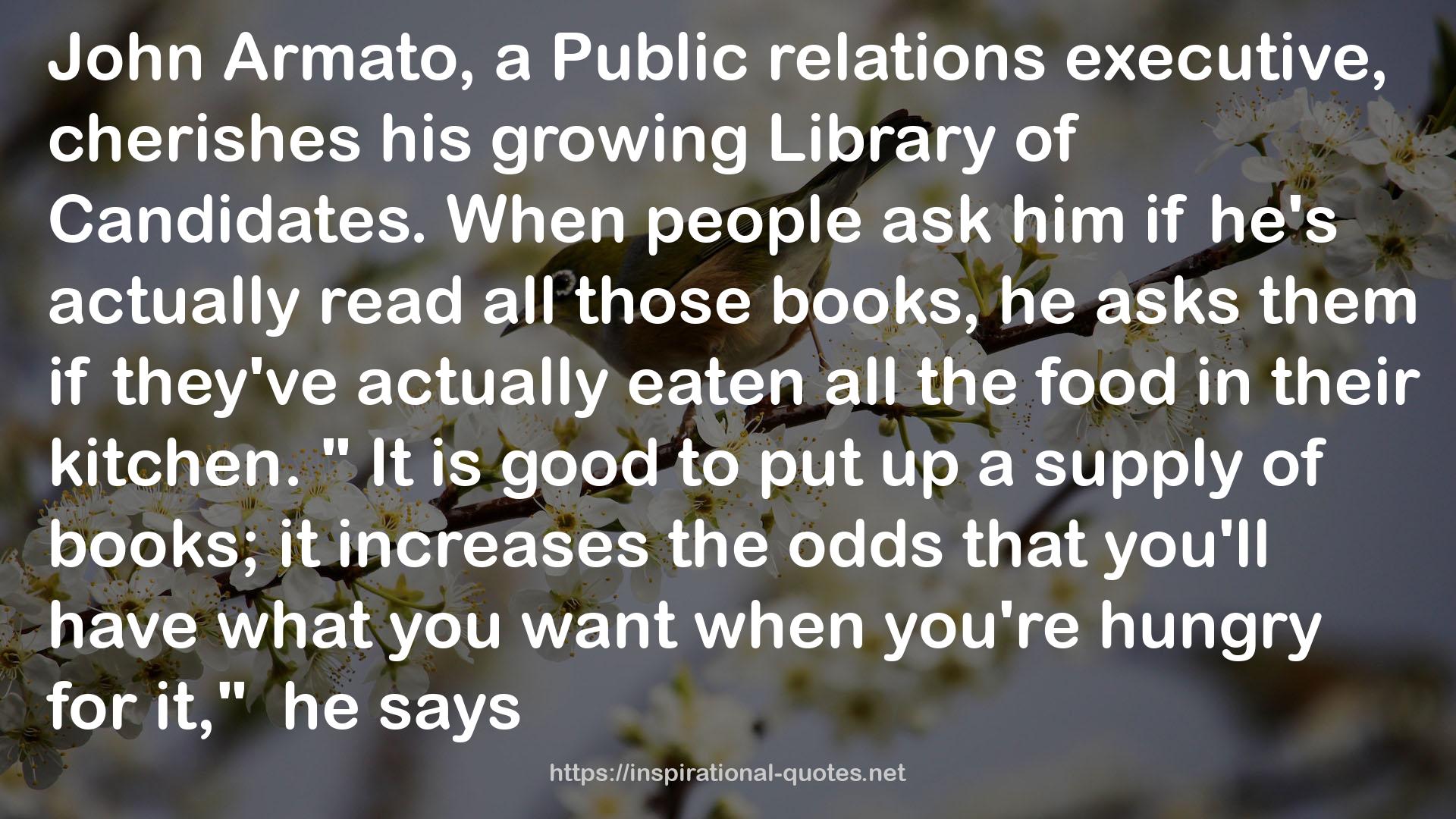 his growing Library  QUOTES