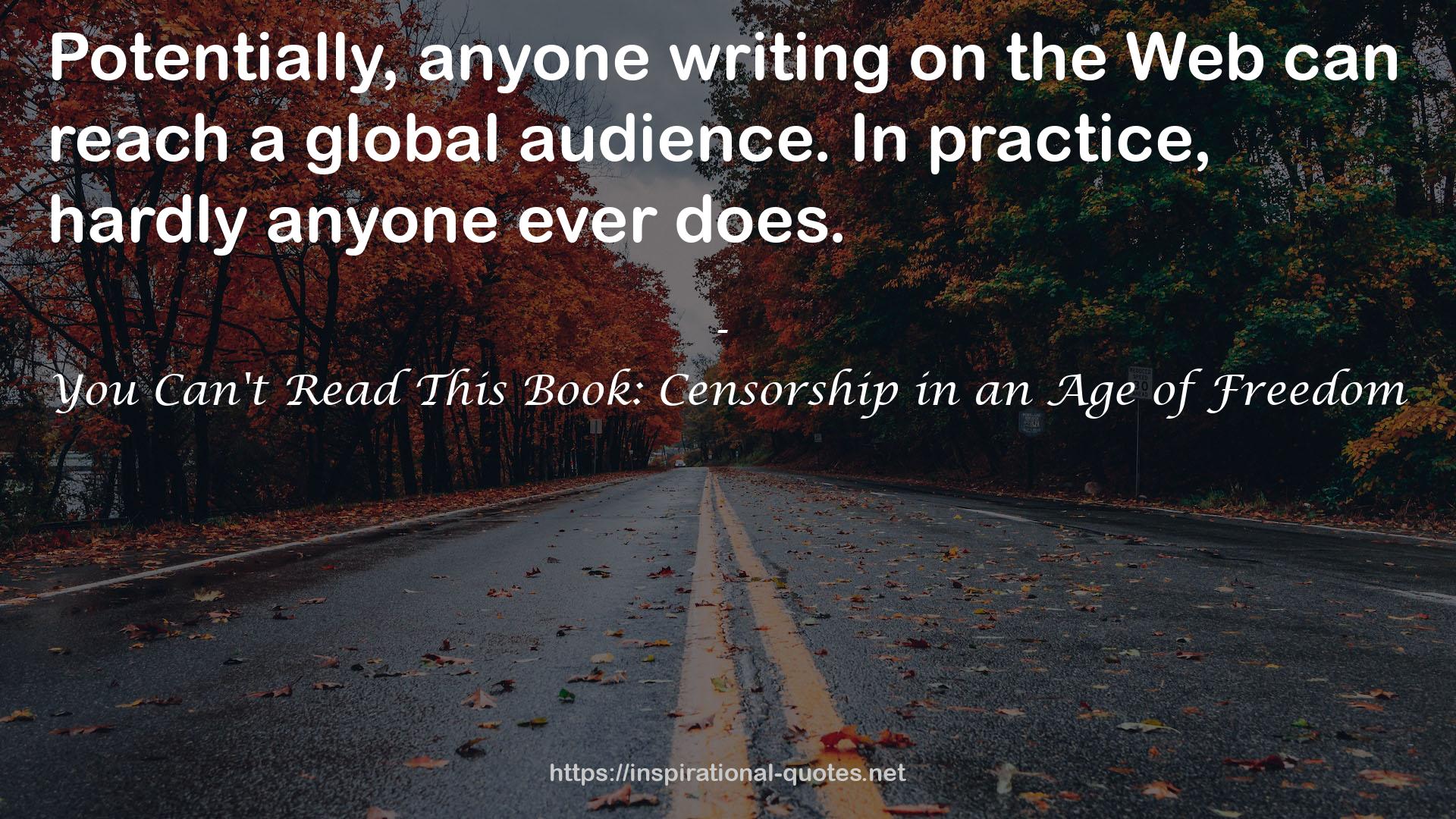 You Can't Read This Book: Censorship in an Age of Freedom QUOTES