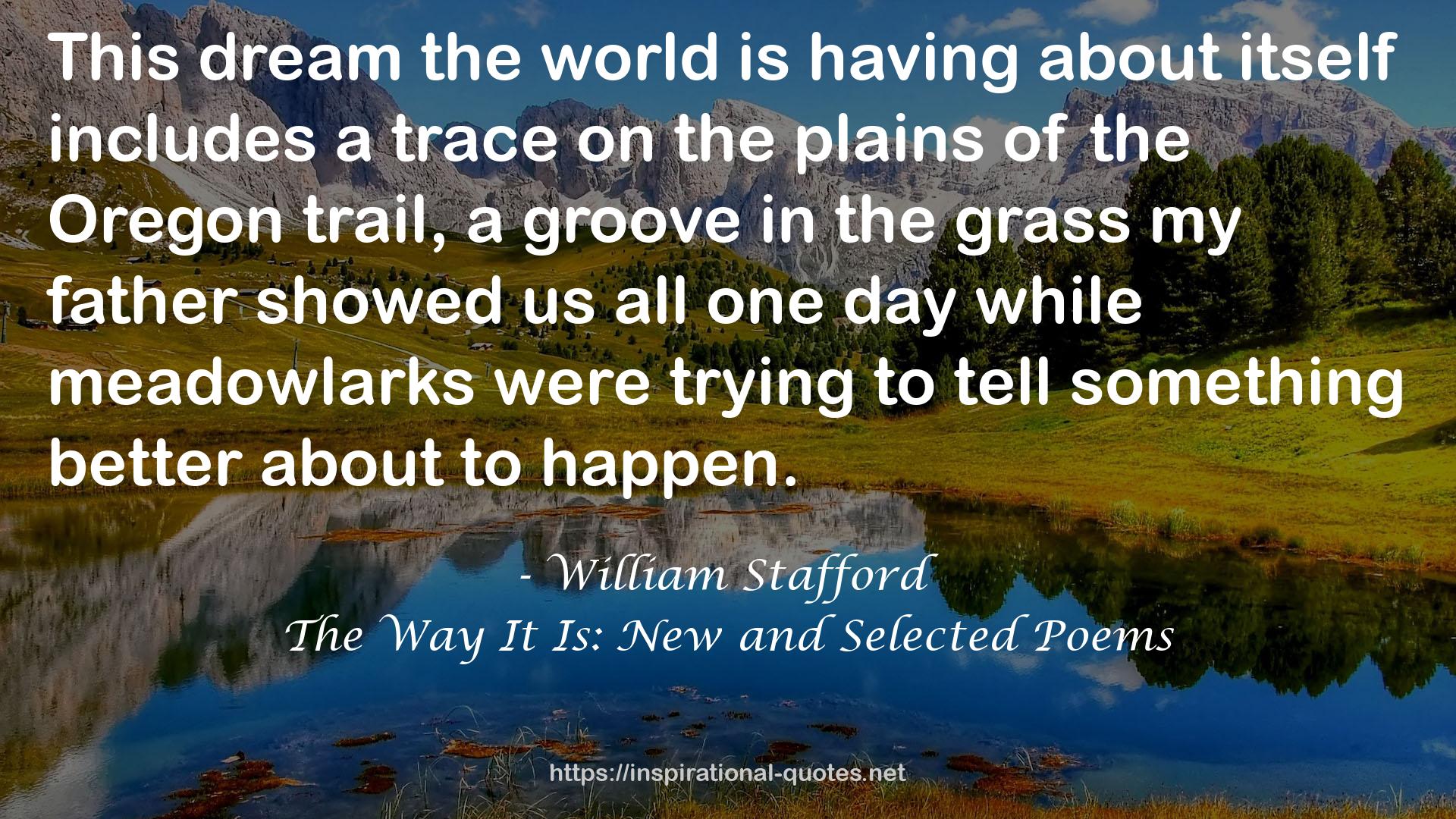 The Way It Is: New and Selected Poems QUOTES