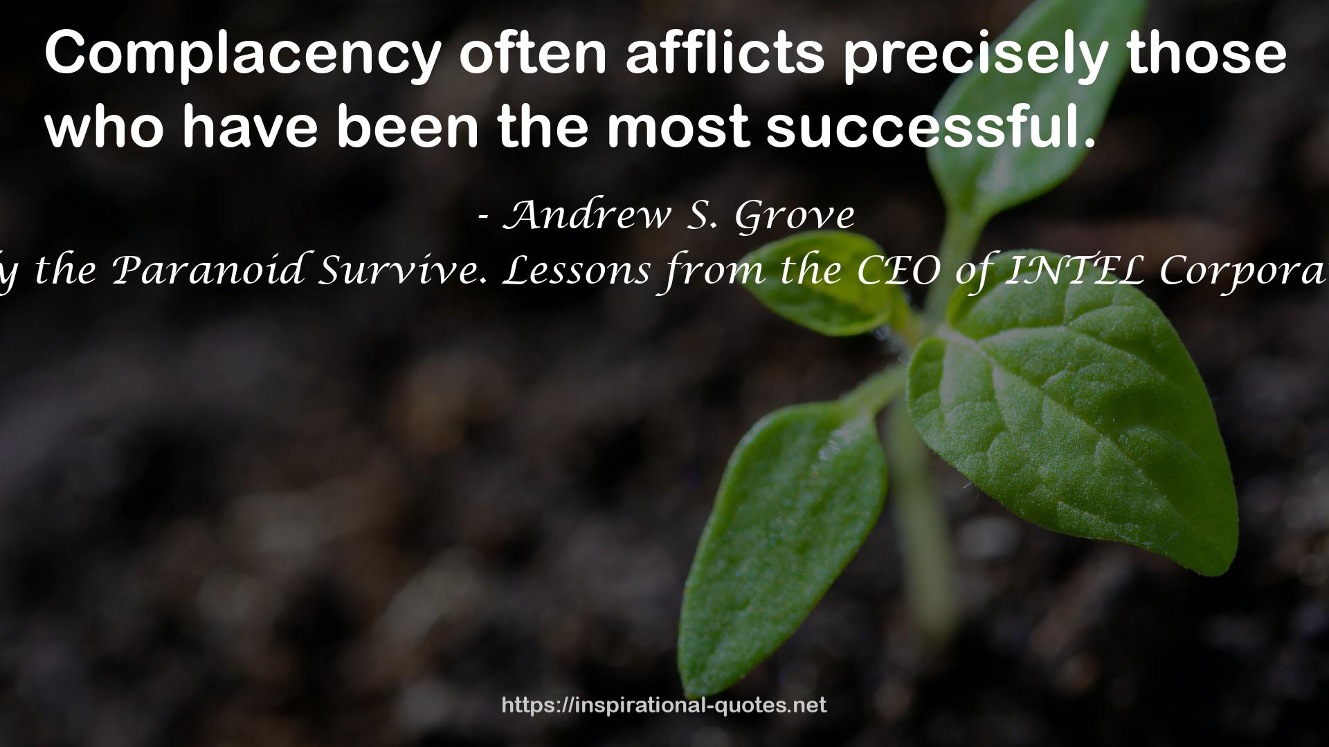 Only the Paranoid Survive. Lessons from the CEO of INTEL Corporation QUOTES