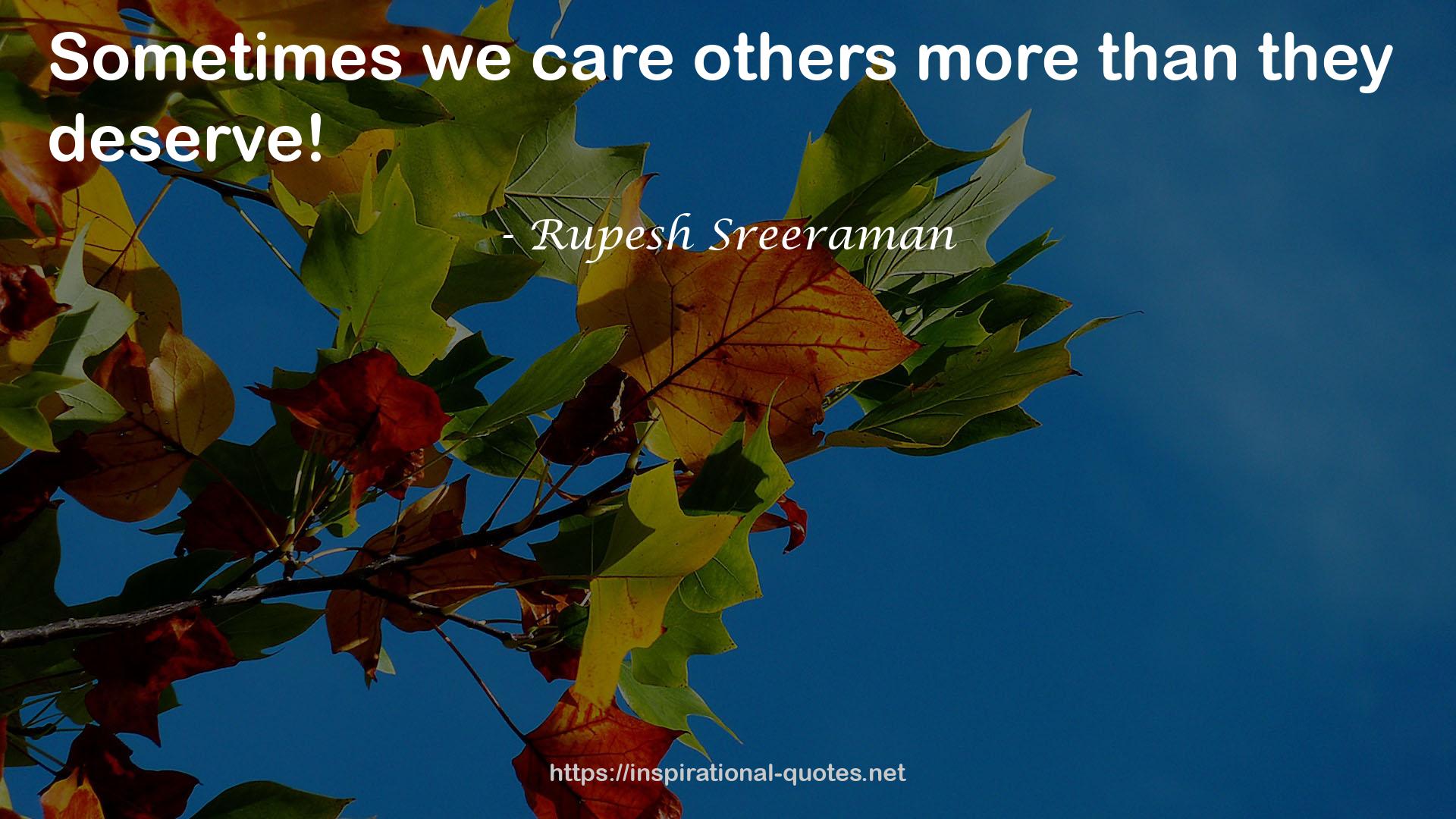 Rupesh Sreeraman QUOTES