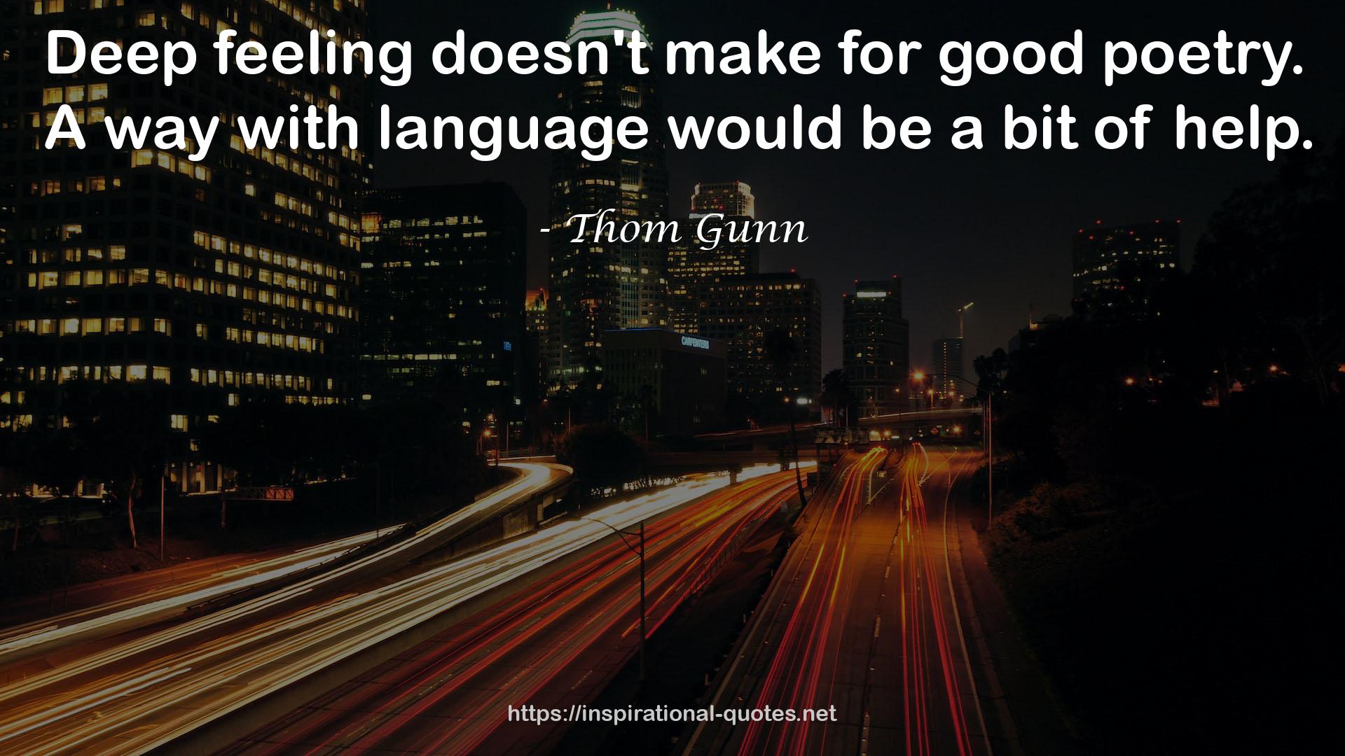 Thom Gunn QUOTES