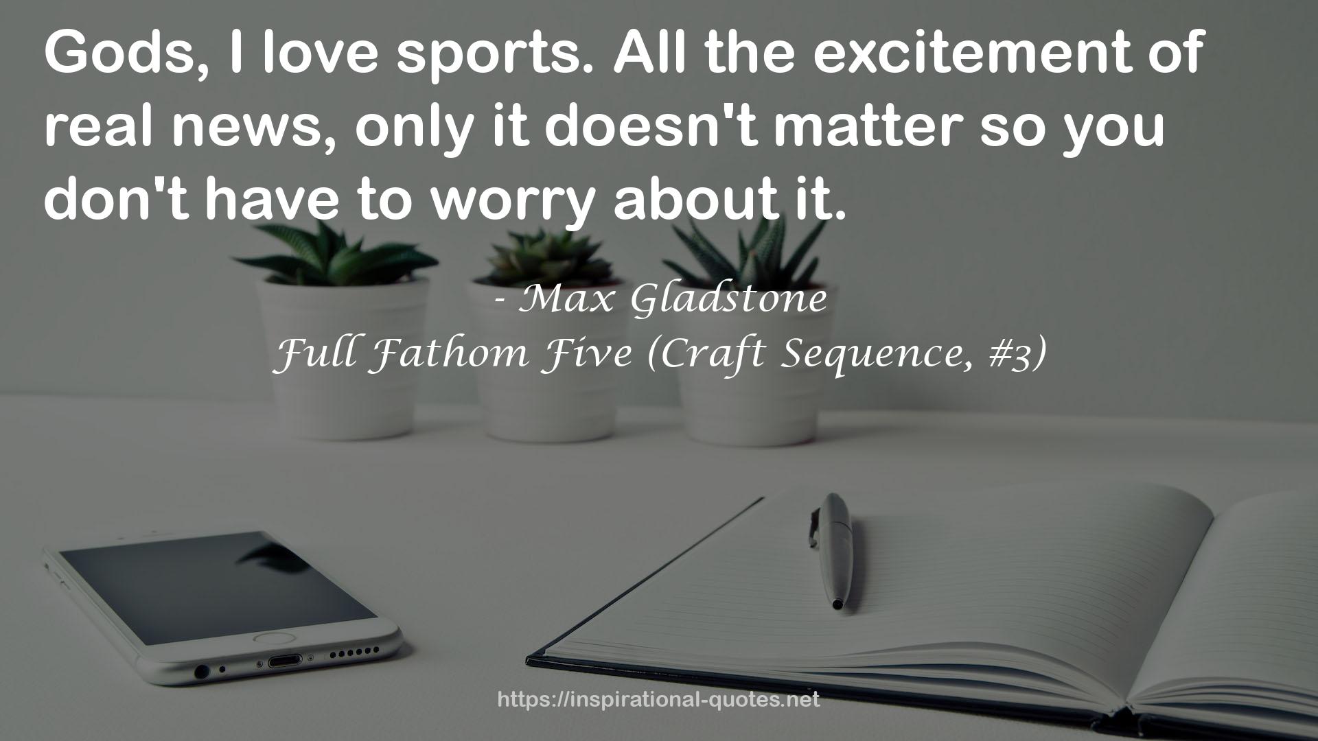 Full Fathom Five (Craft Sequence, #3) QUOTES