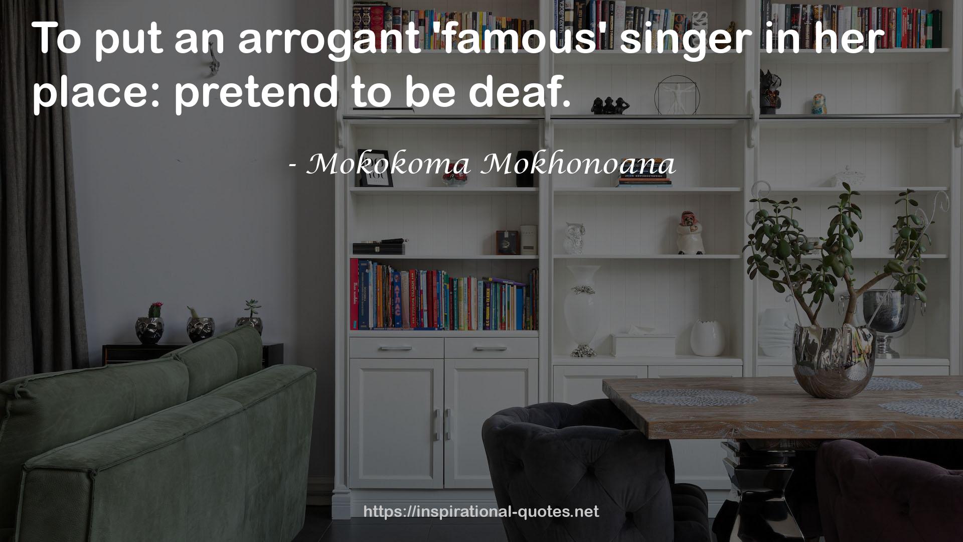 an arrogant 'famous' singer  QUOTES