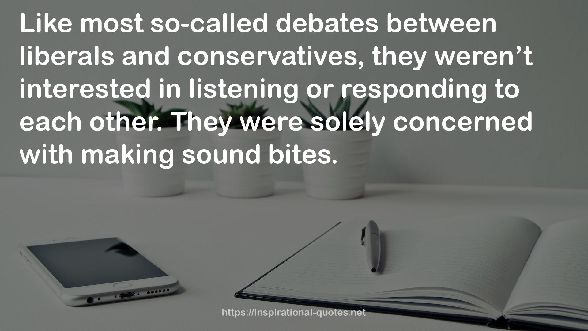 most so-called debates  QUOTES