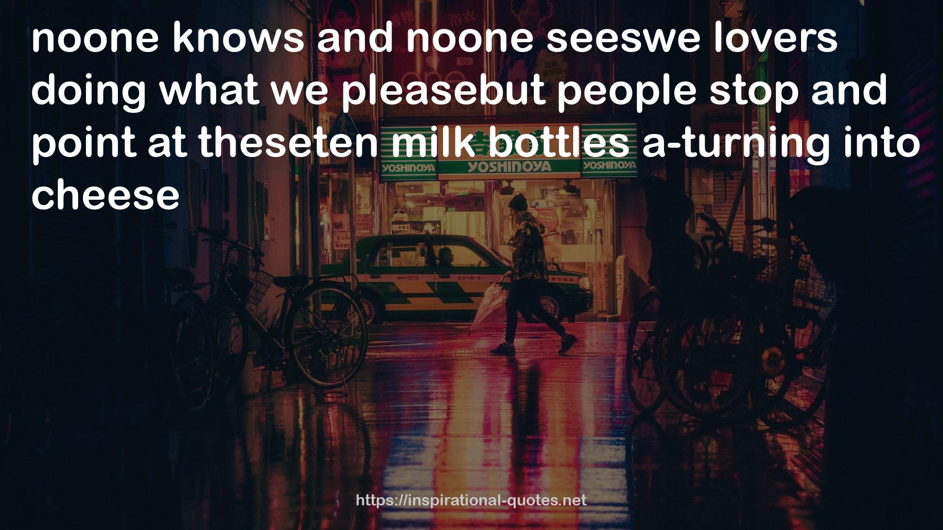 milk bottles  QUOTES