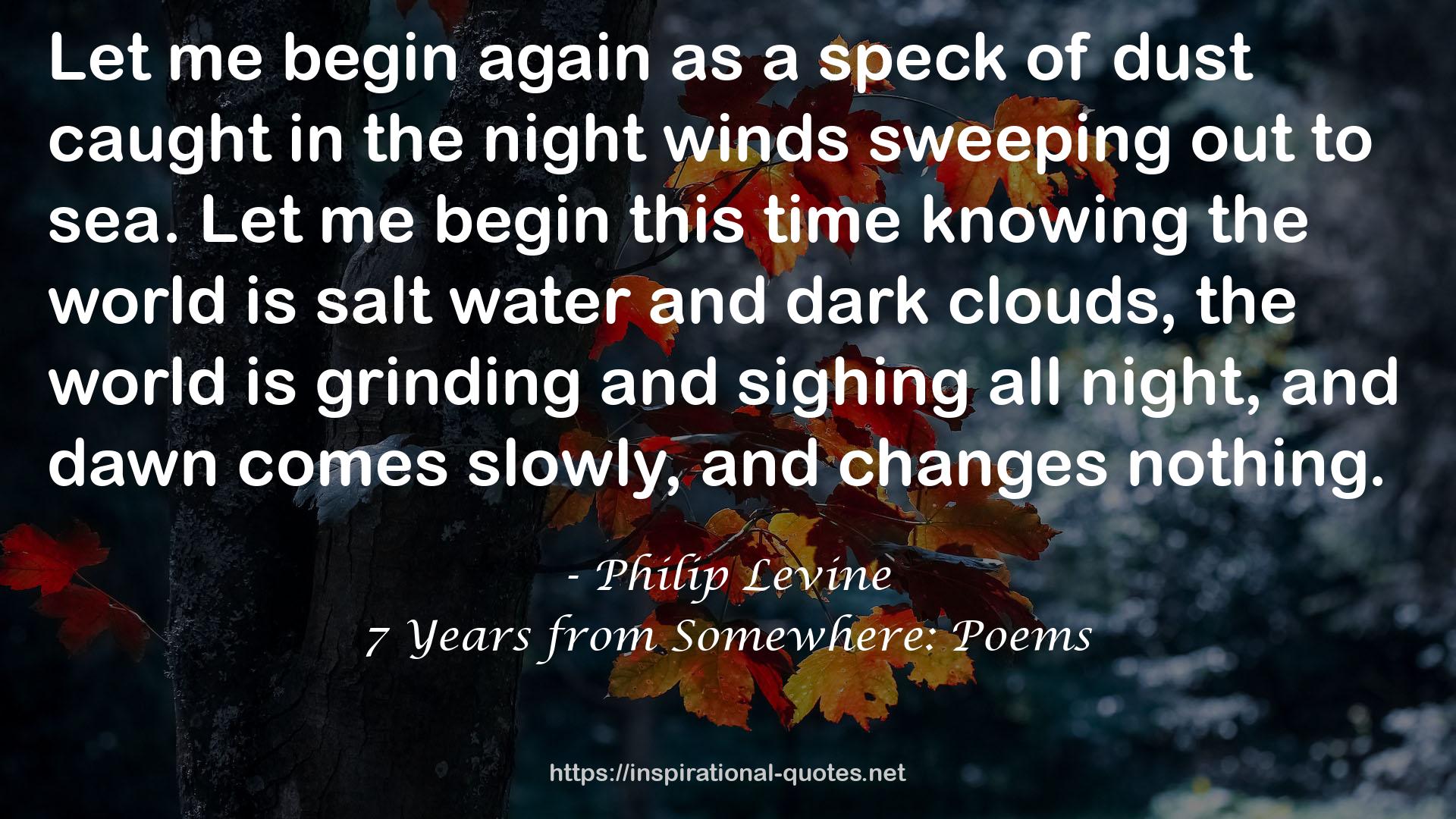 7 Years from Somewhere: Poems QUOTES