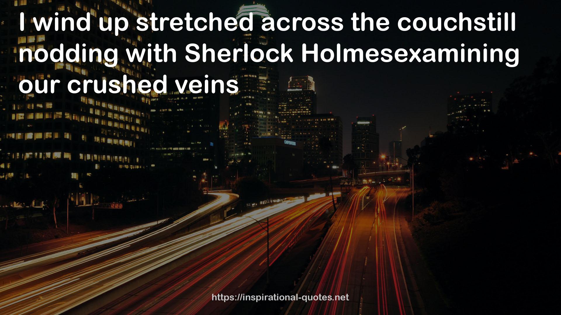 Sherlock Holmesexamining  QUOTES