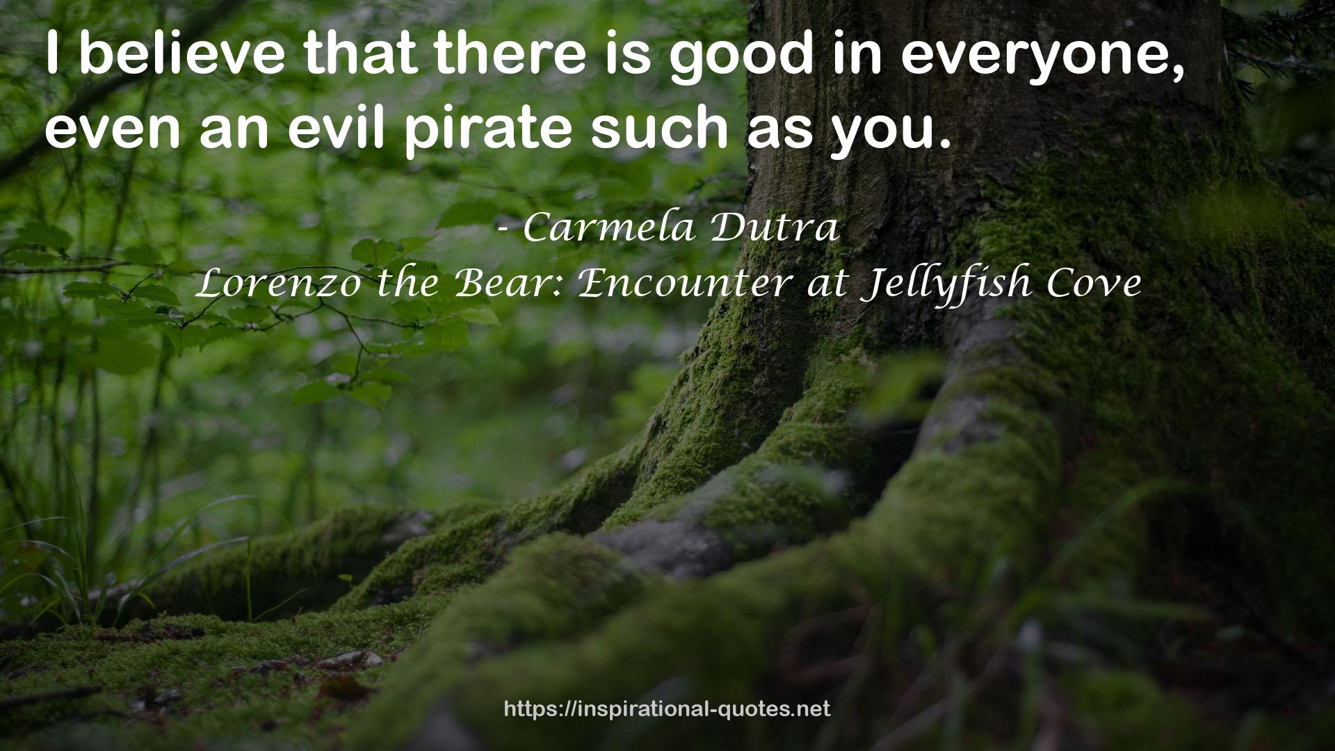 Lorenzo the Bear: Encounter at Jellyfish Cove QUOTES