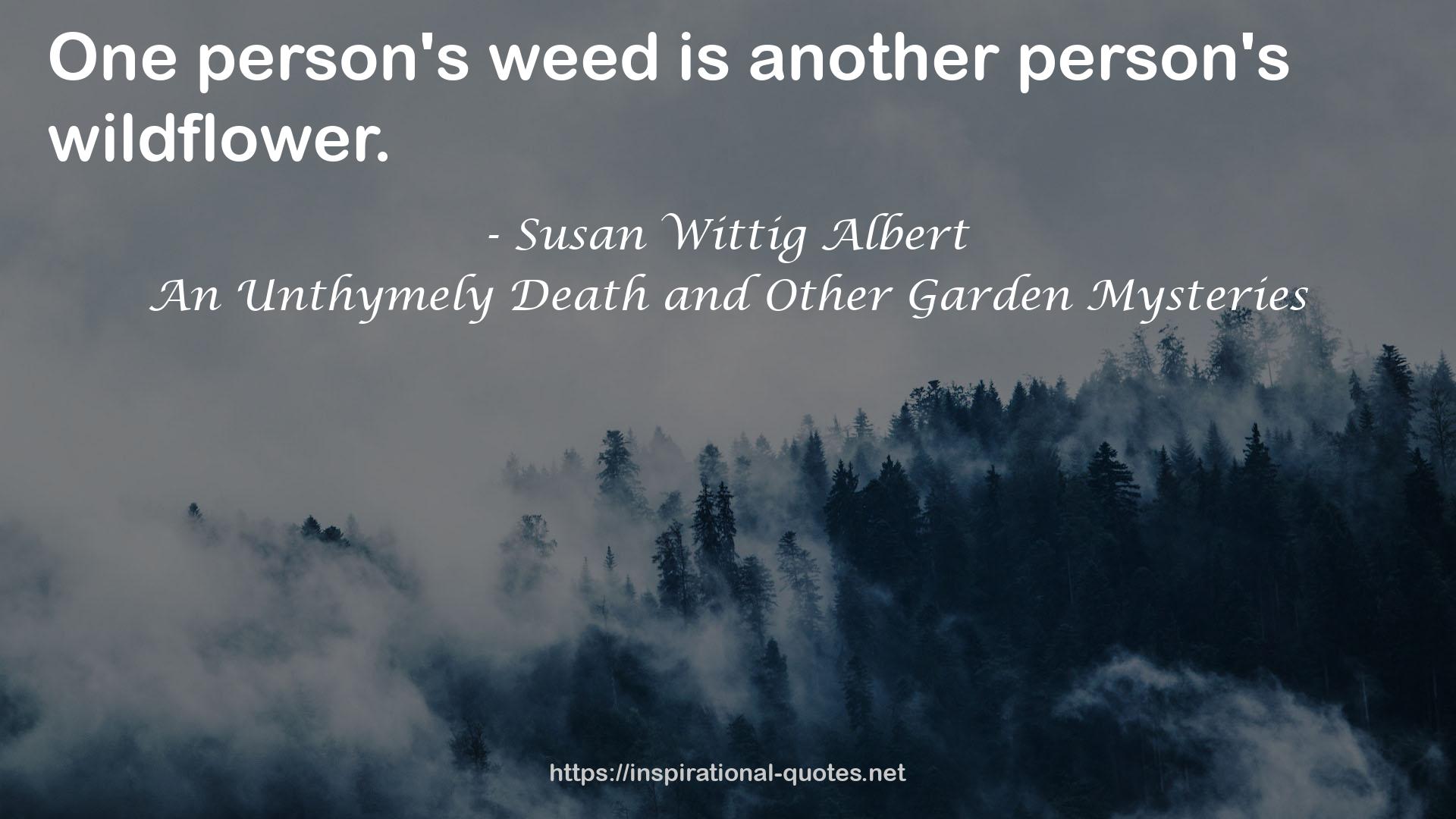 An Unthymely Death and Other Garden Mysteries QUOTES