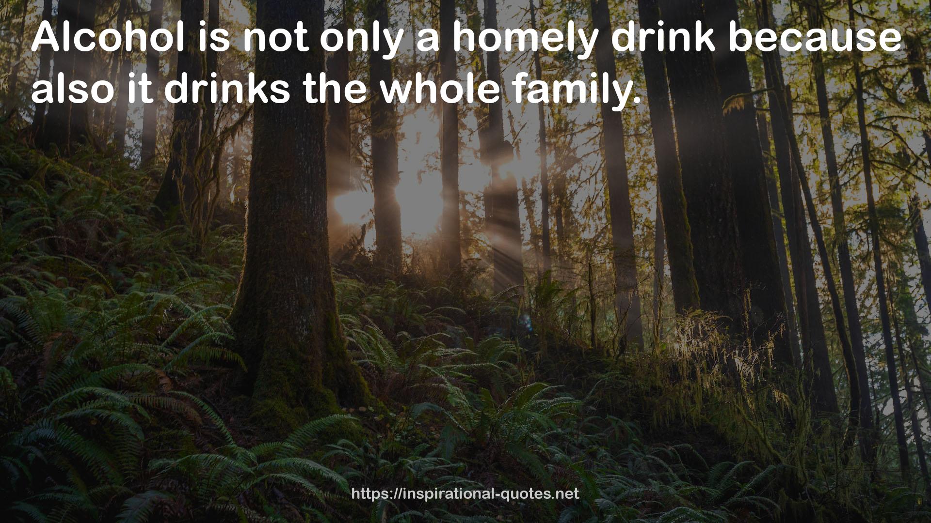 not only a homely drink  QUOTES