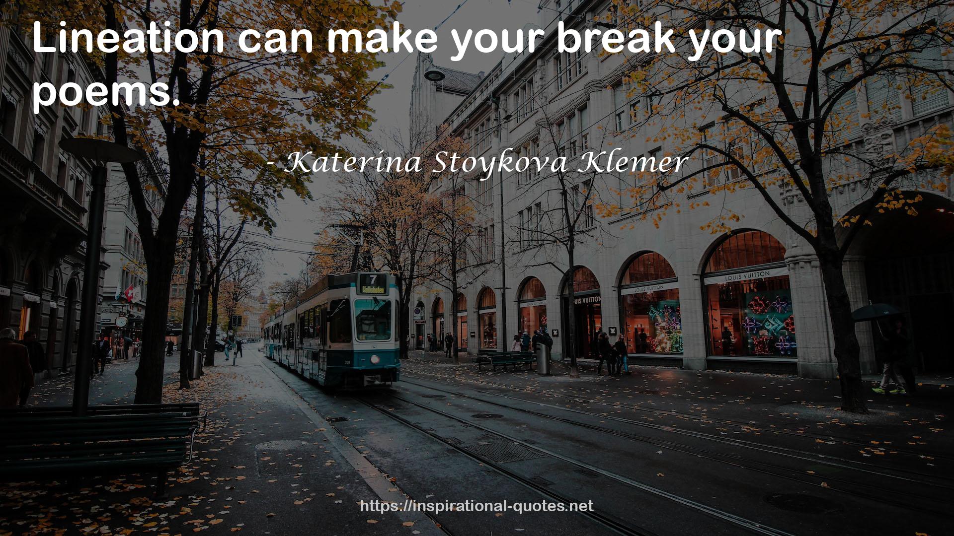 your break  QUOTES