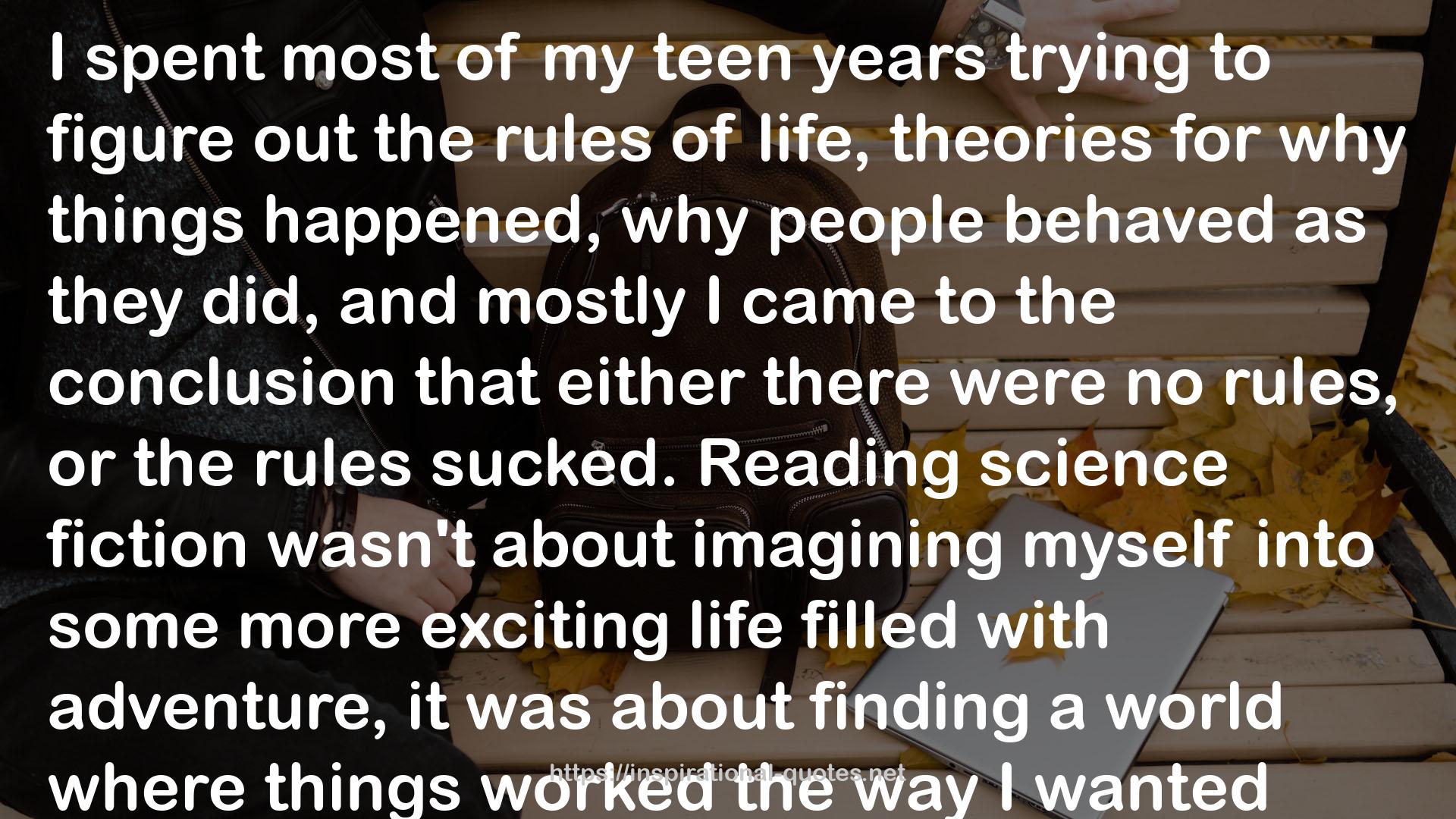 my teen years  QUOTES