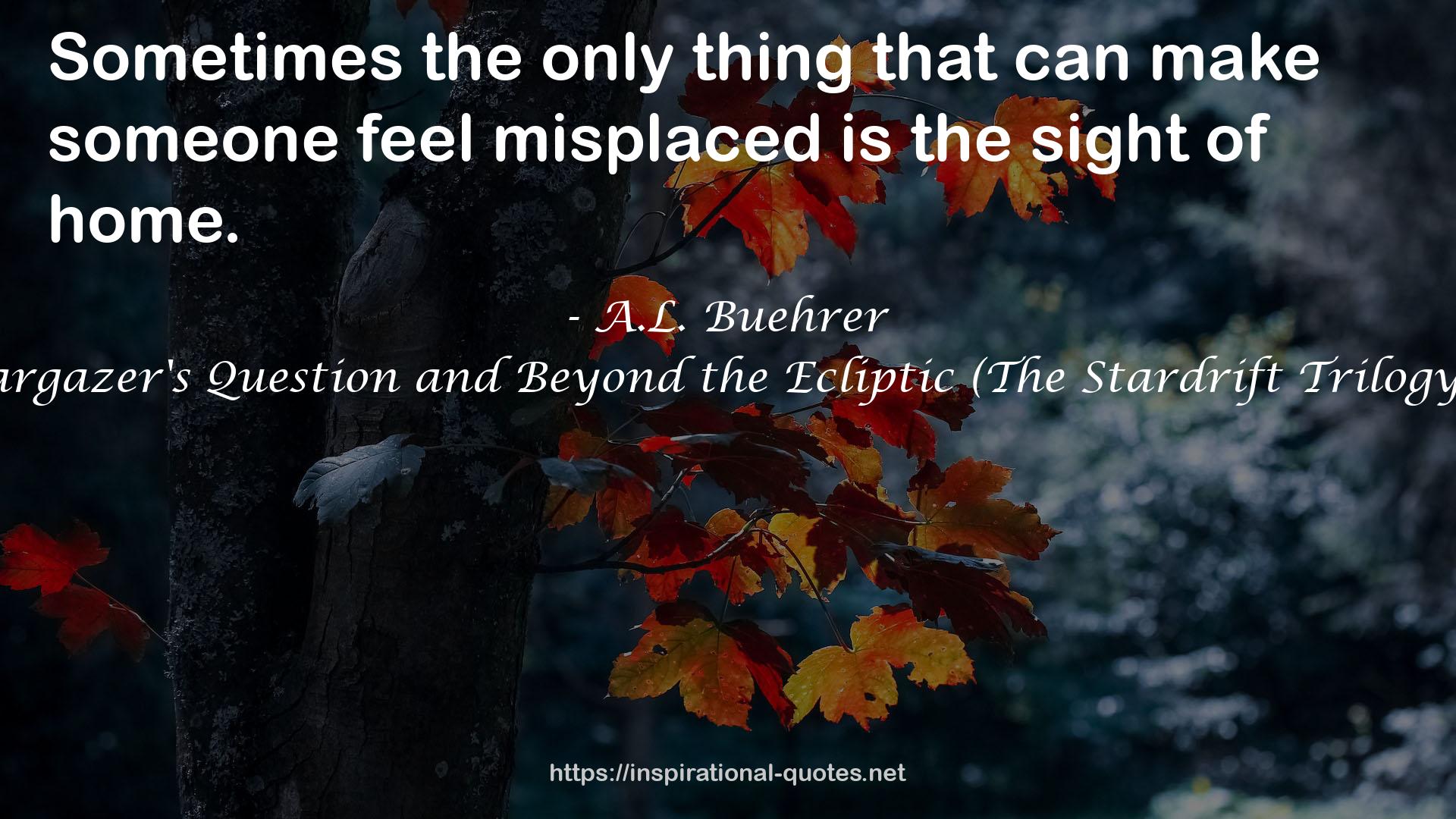 A Stargazer's Question and Beyond the Ecliptic (The Stardrift Trilogy #1-2) QUOTES