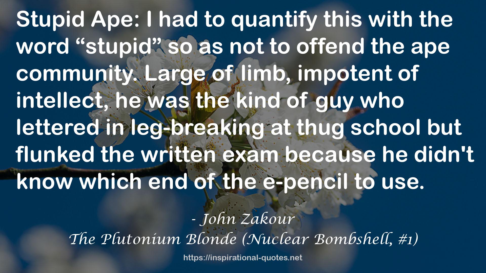 The Plutonium Blonde (Nuclear Bombshell, #1) QUOTES