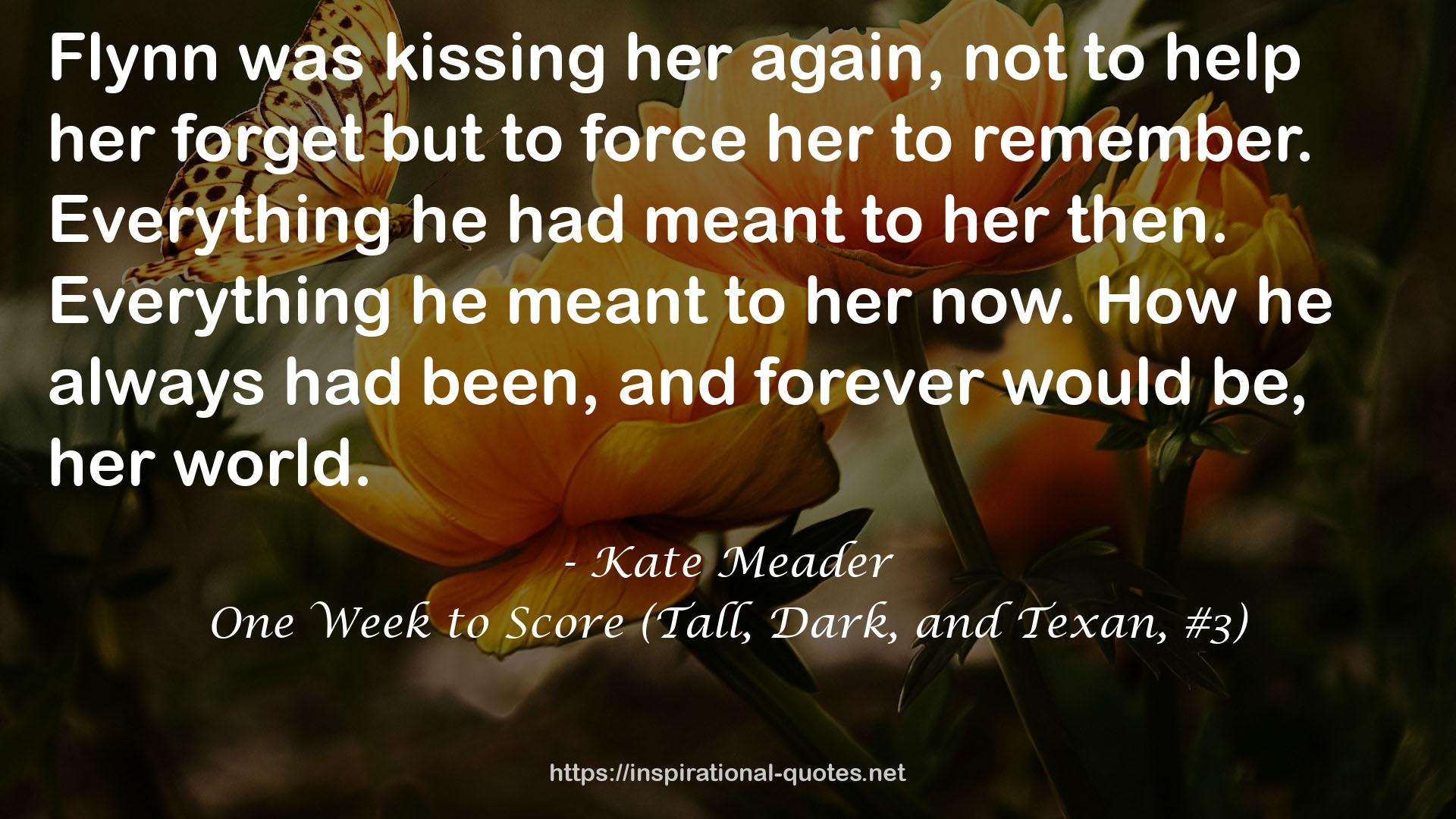 One Week to Score (Tall, Dark, and Texan, #3) QUOTES