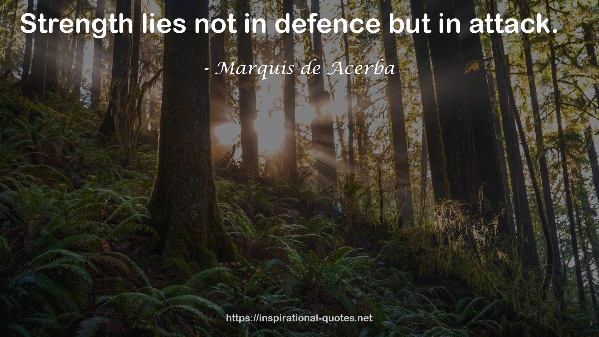 Marquis de Acerba QUOTES