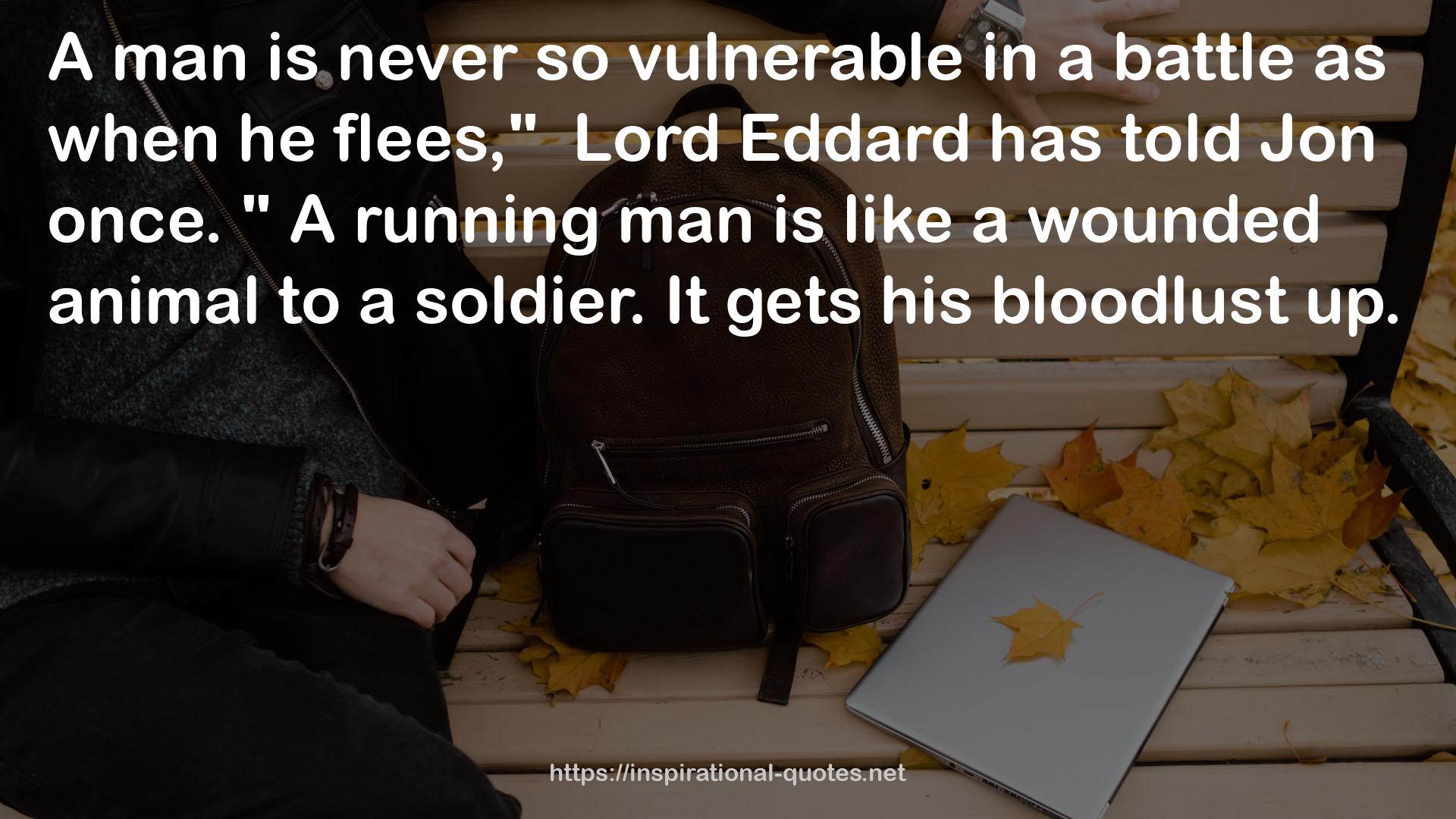 Lord Eddard  QUOTES