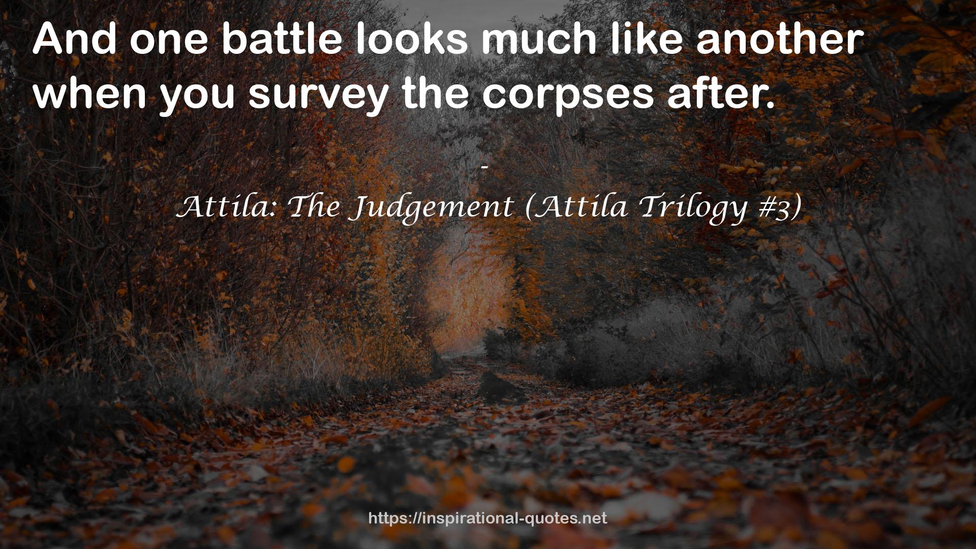 Attila: The Judgement (Attila Trilogy #3) QUOTES
