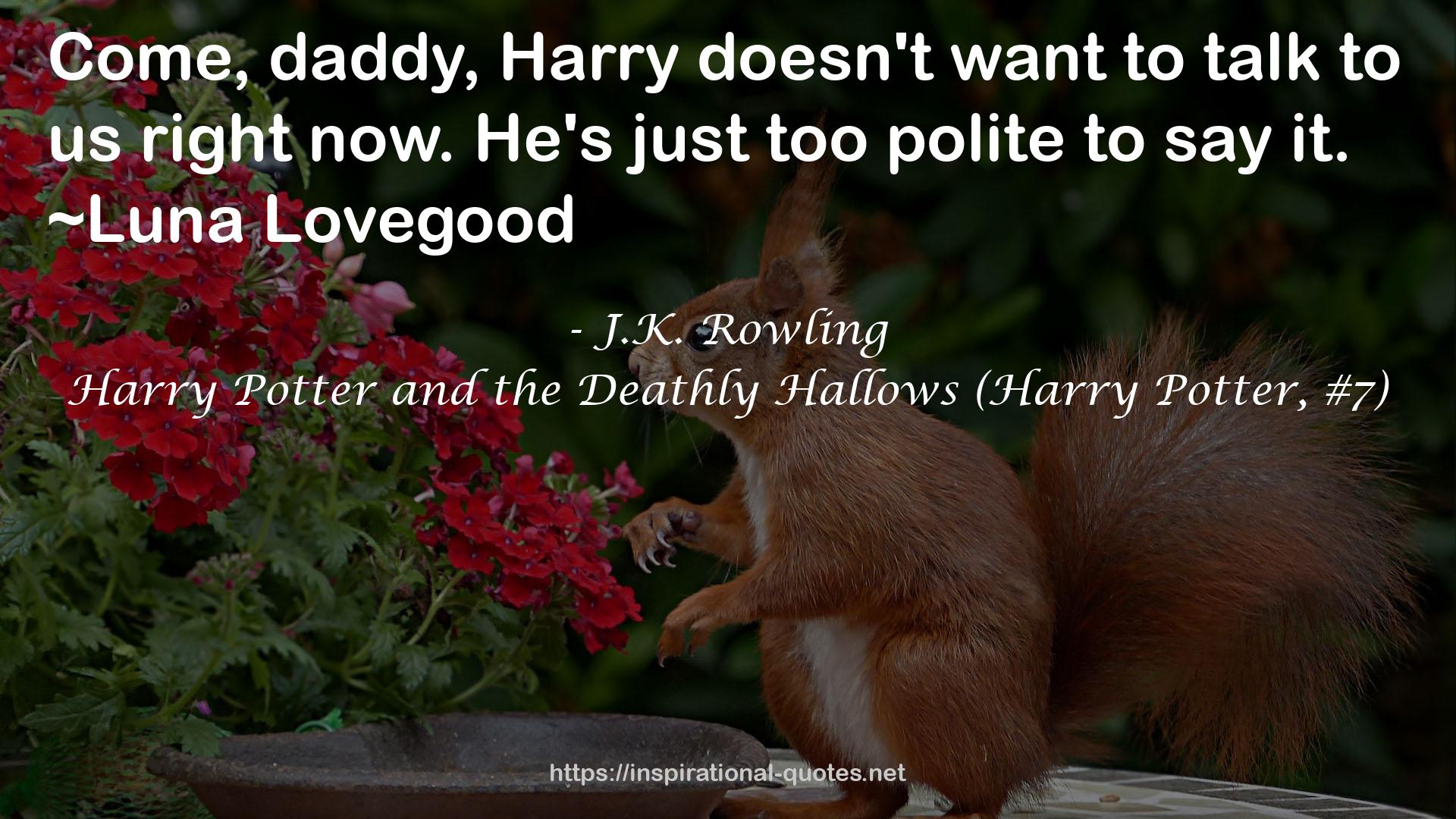 Harry Potter and the Deathly Hallows (Harry Potter, #7) QUOTES