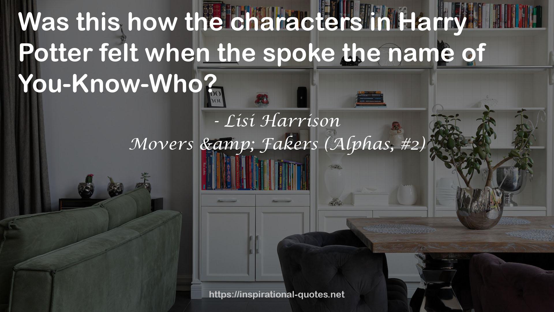 Movers & Fakers (Alphas, #2) QUOTES
