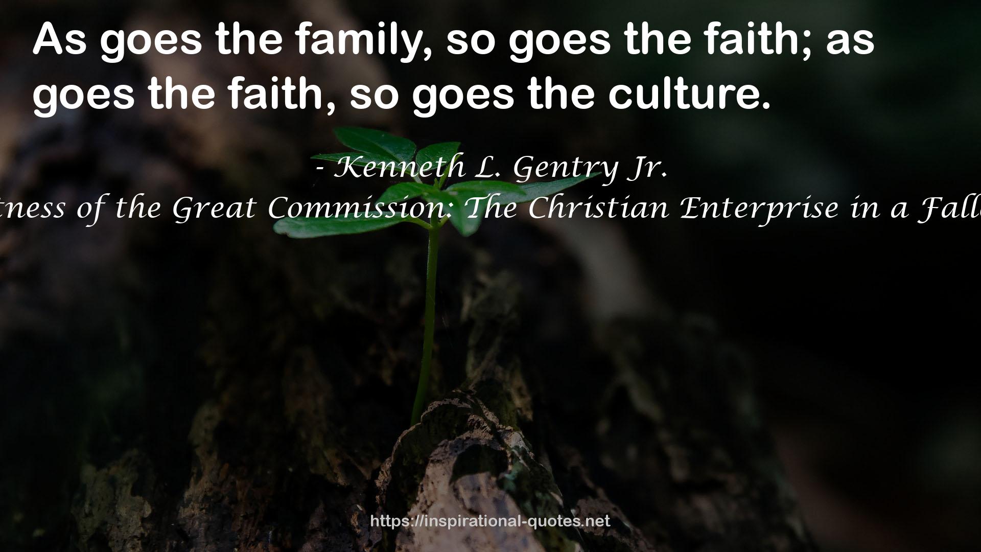 The Greatness of the Great Commission: The Christian Enterprise in a Fallen World QUOTES