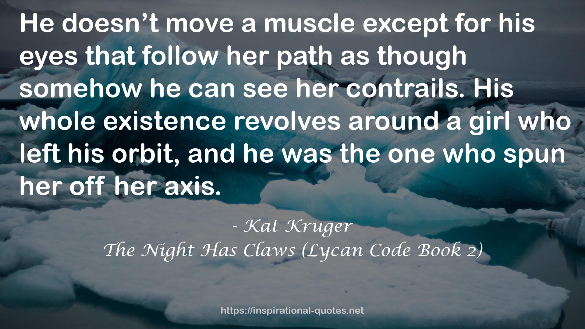 The Night Has Claws (Lycan Code Book 2) QUOTES